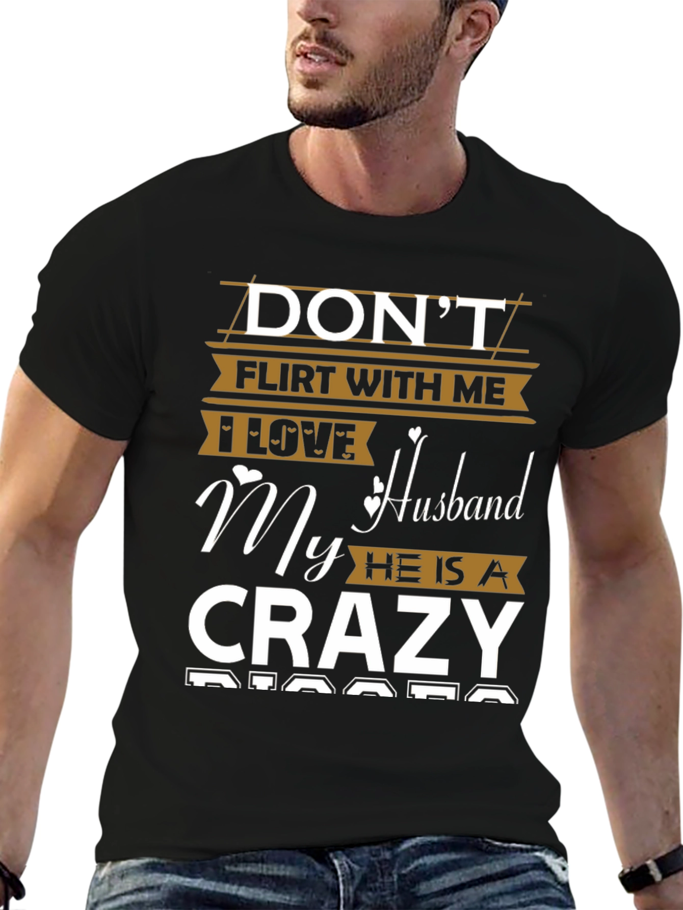Dont Flirt Crazy Husband T-Shirt