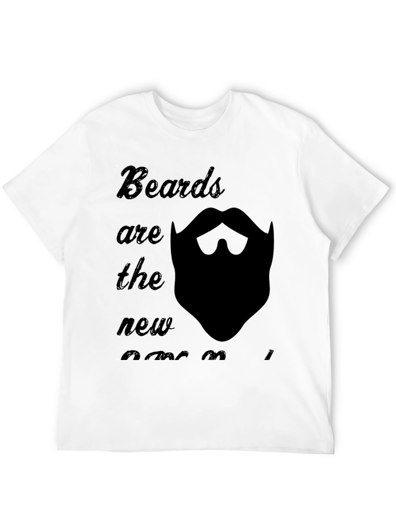 Beards are the New Awesome Graphic T-Shirt