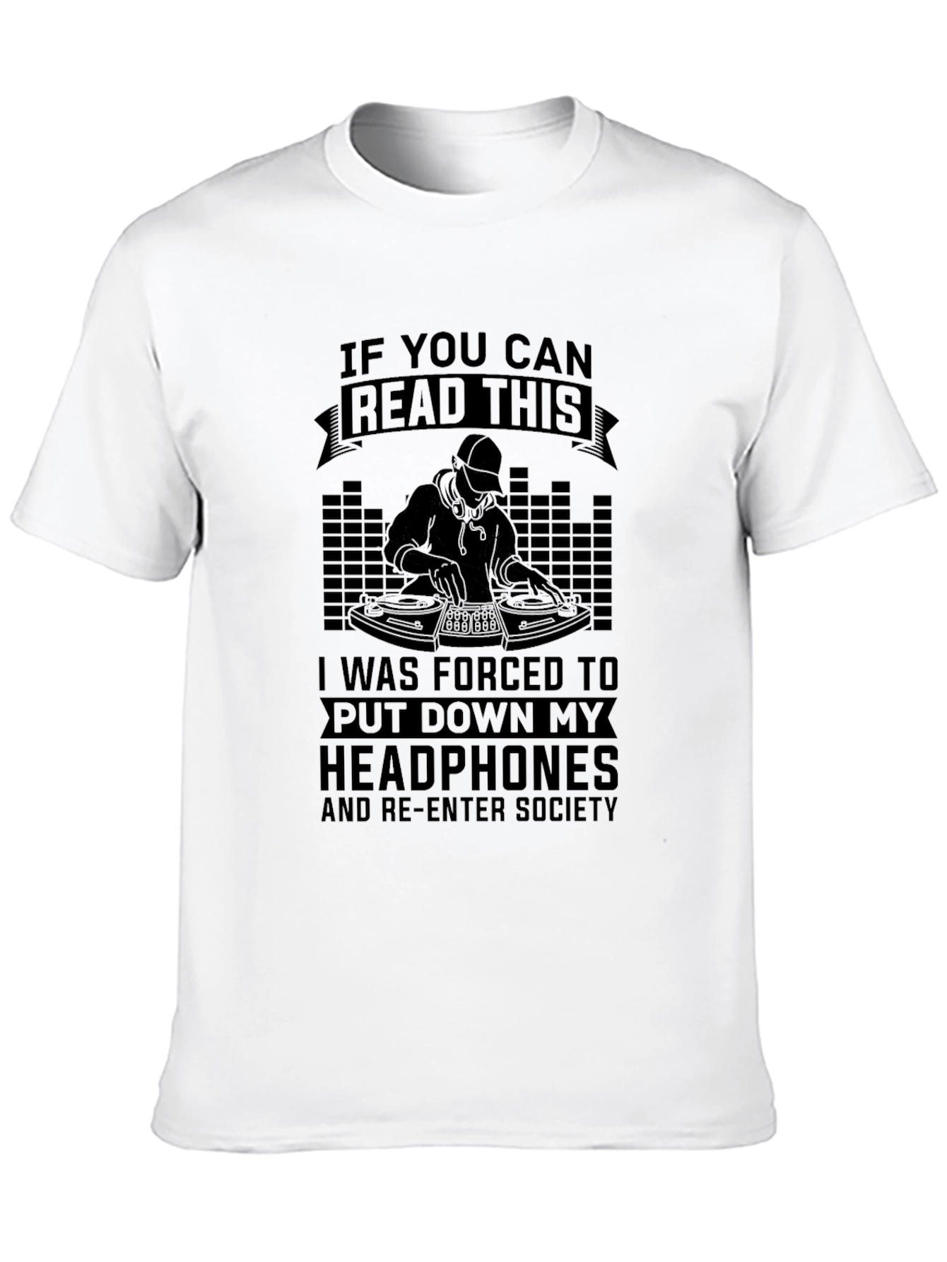 DJ Headphones T-Shirt - Read This Re-Enter Society