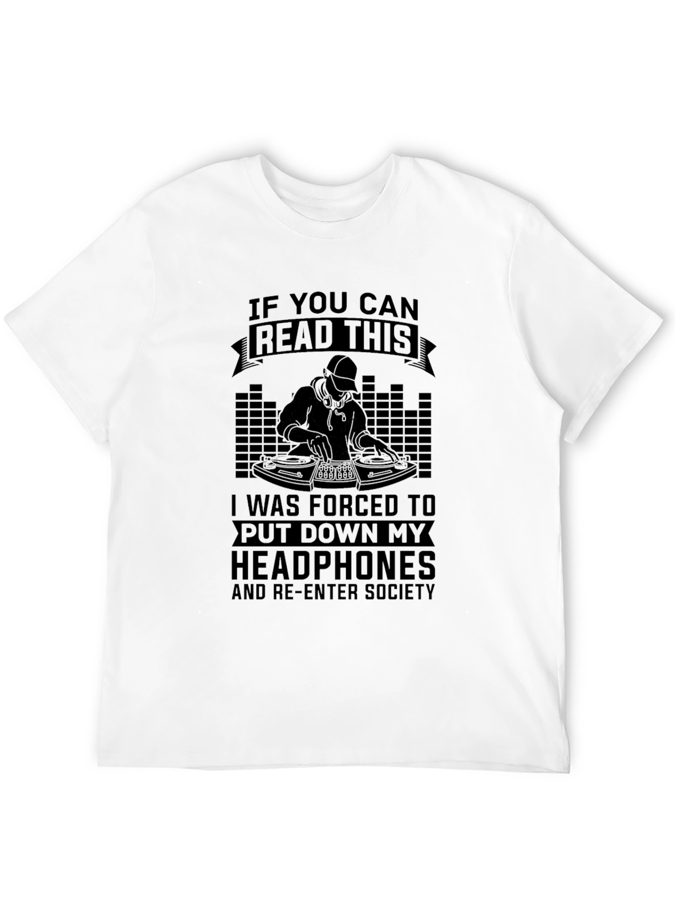DJ Headphones T-Shirt - Read This Re-Enter Society