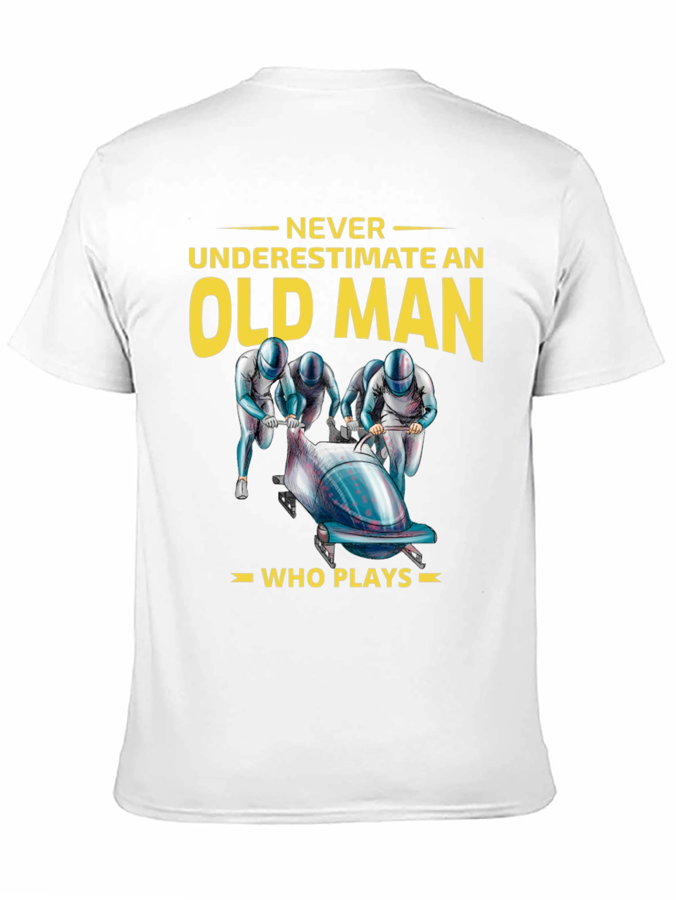 Never Underestimate an Old Man Bobsled T-Shirt