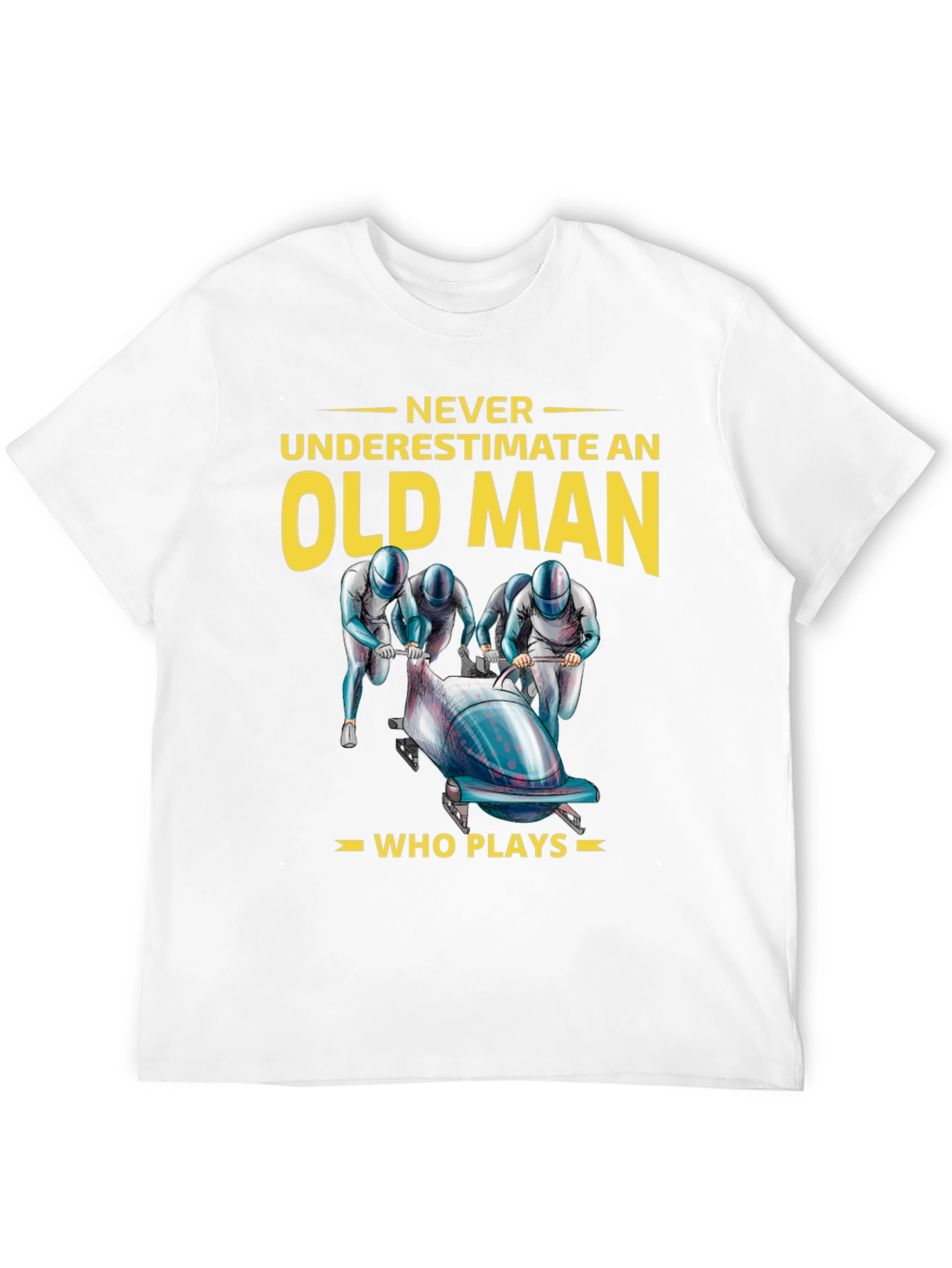 Never Underestimate an Old Man Bobsled T-Shirt