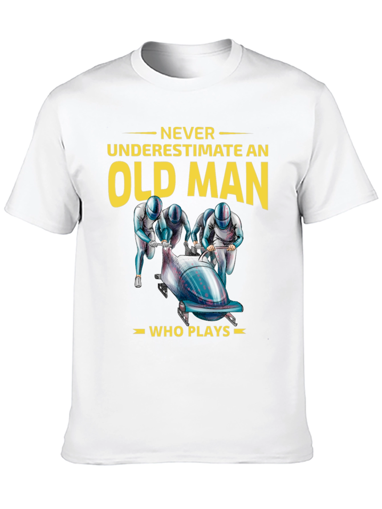 Never Underestimate an Old Man Bobsled T-Shirt