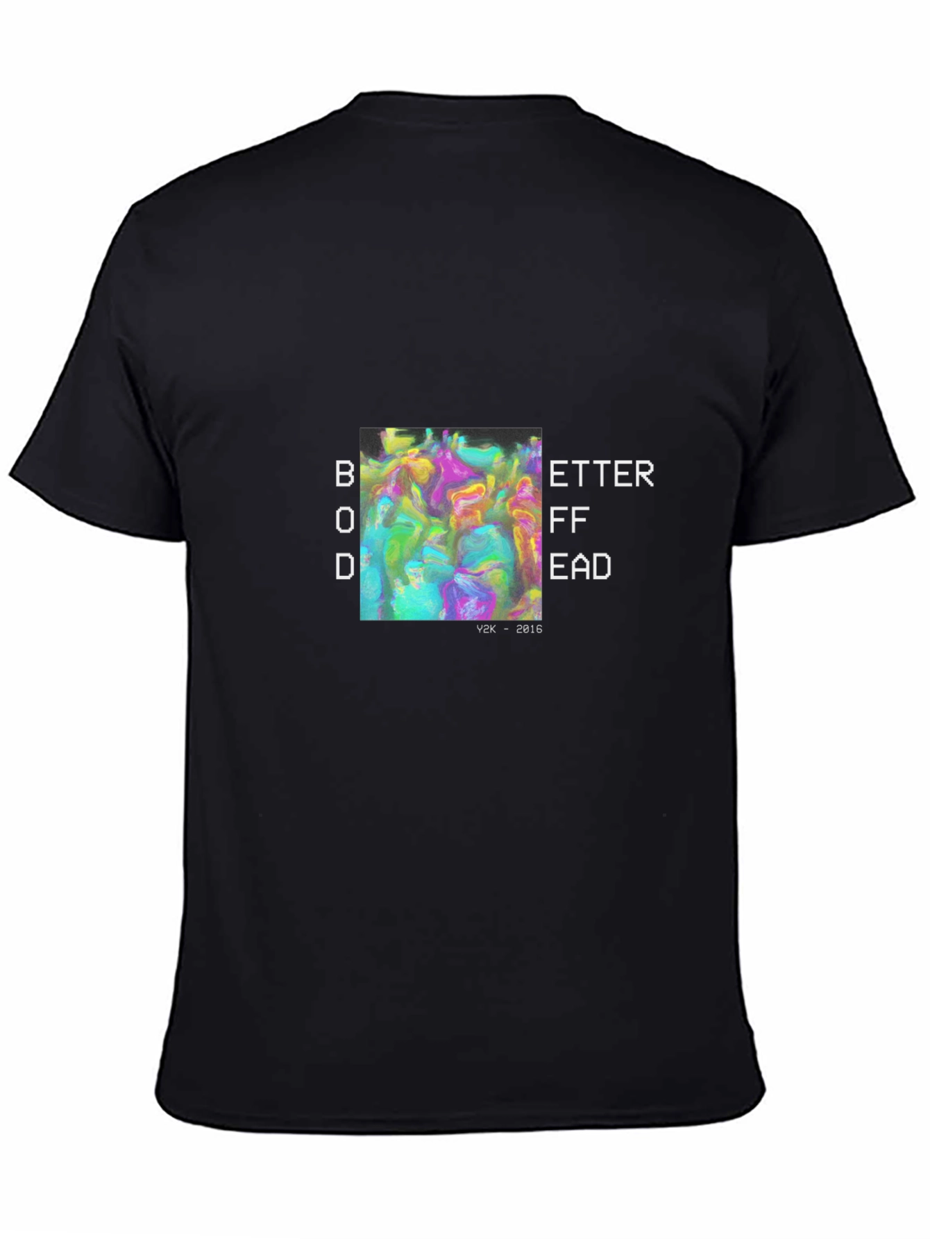 Better Off Dead Graphic Tee
