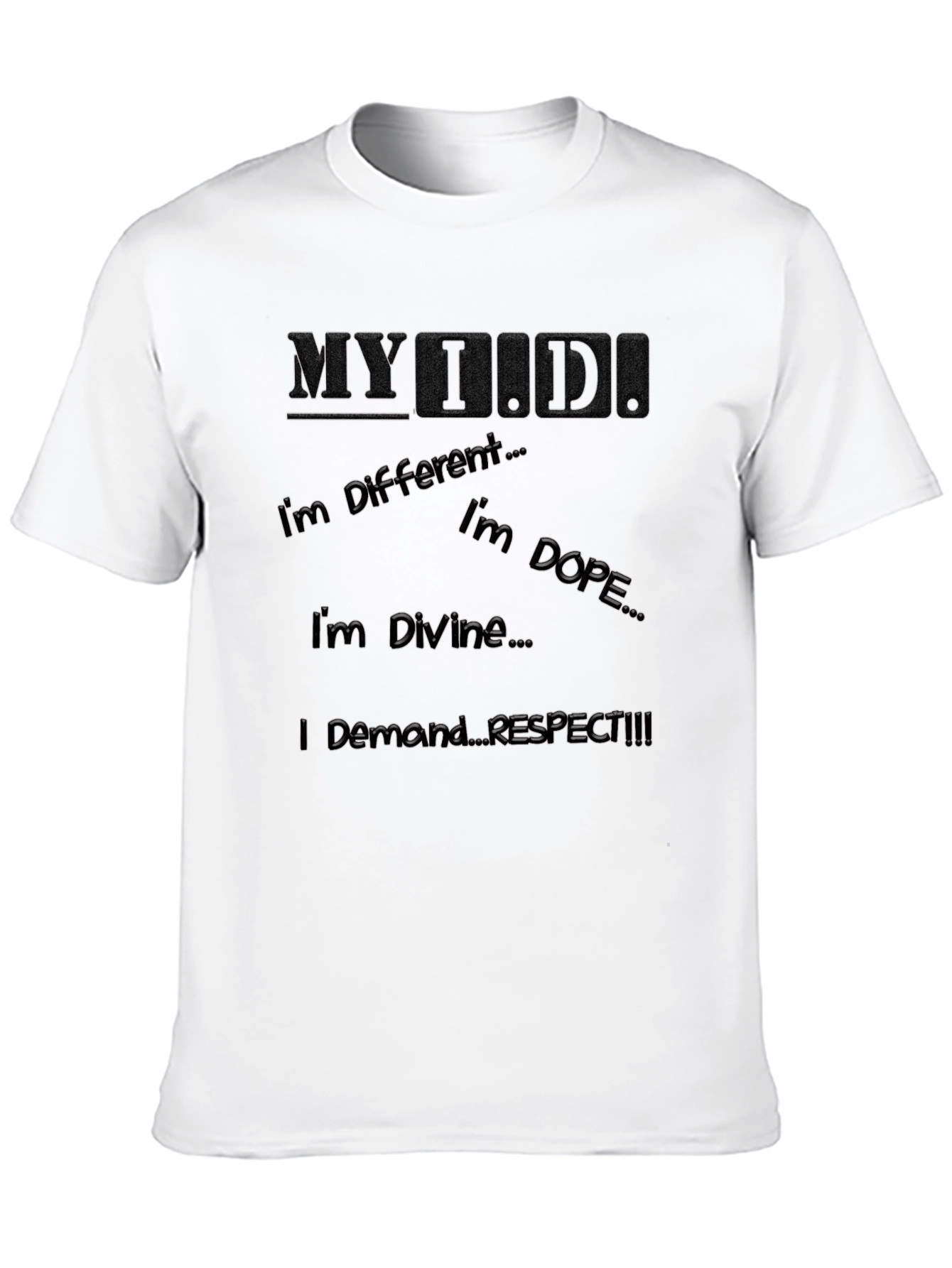 Statement T-Shirt - MYI.D. Different. Dope. Divine. Respect