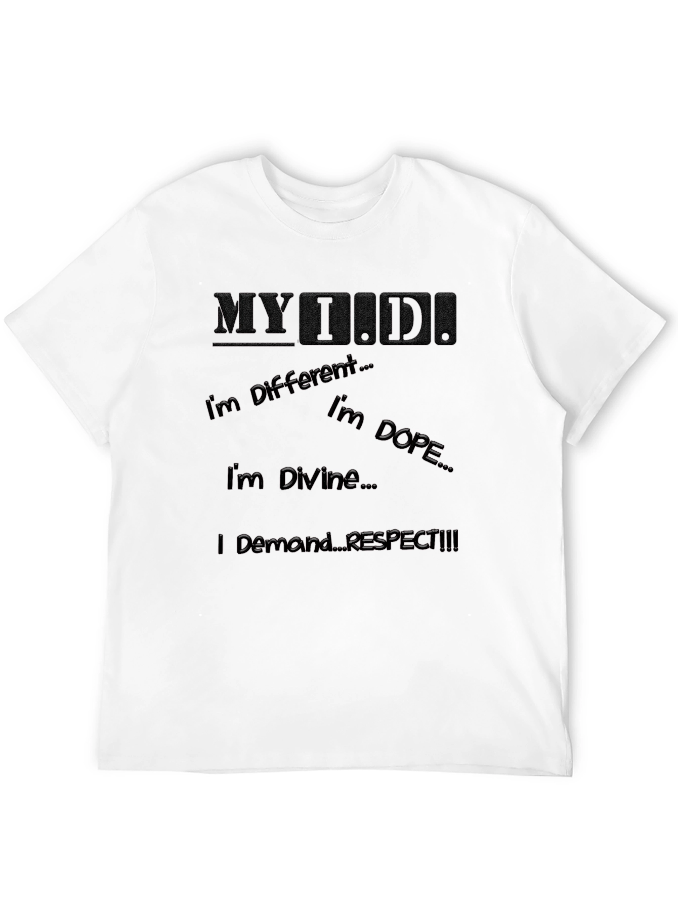 Statement T-Shirt - MYI.D. Different. Dope. Divine. Respect