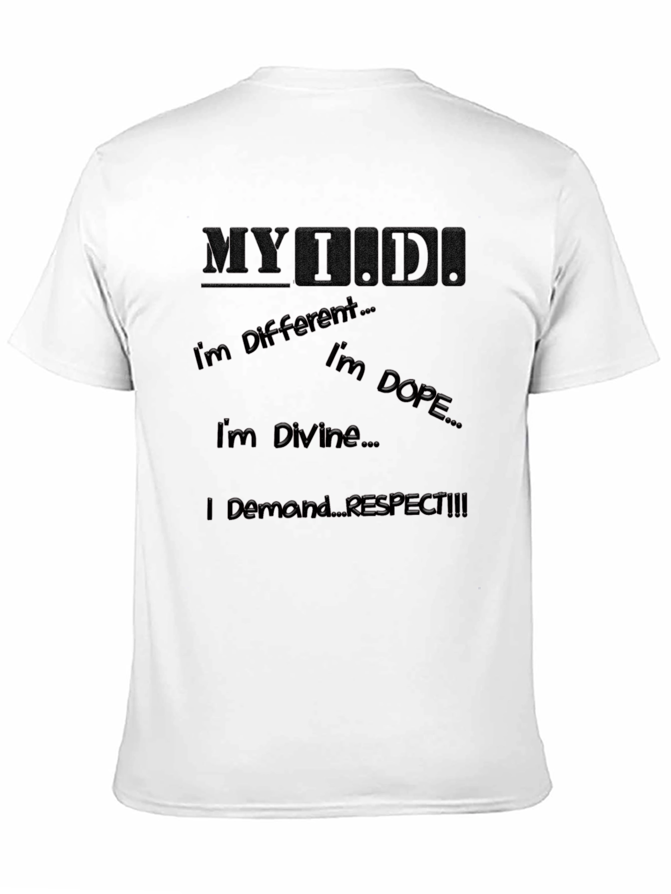 Statement T-Shirt - MYI.D. Different. Dope. Divine. Respect
