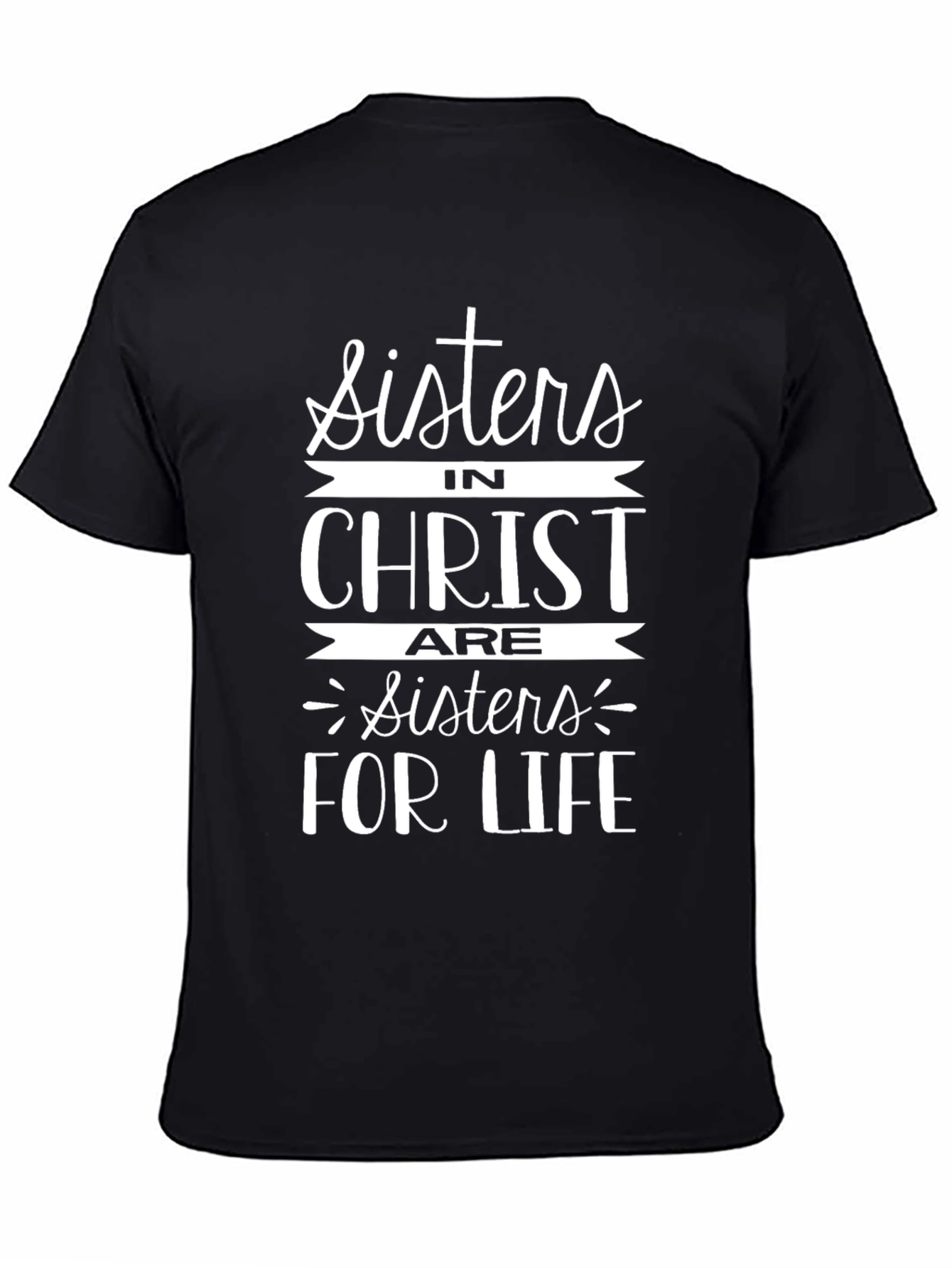 Sisters in Christ T-Shirt Christian Apparel