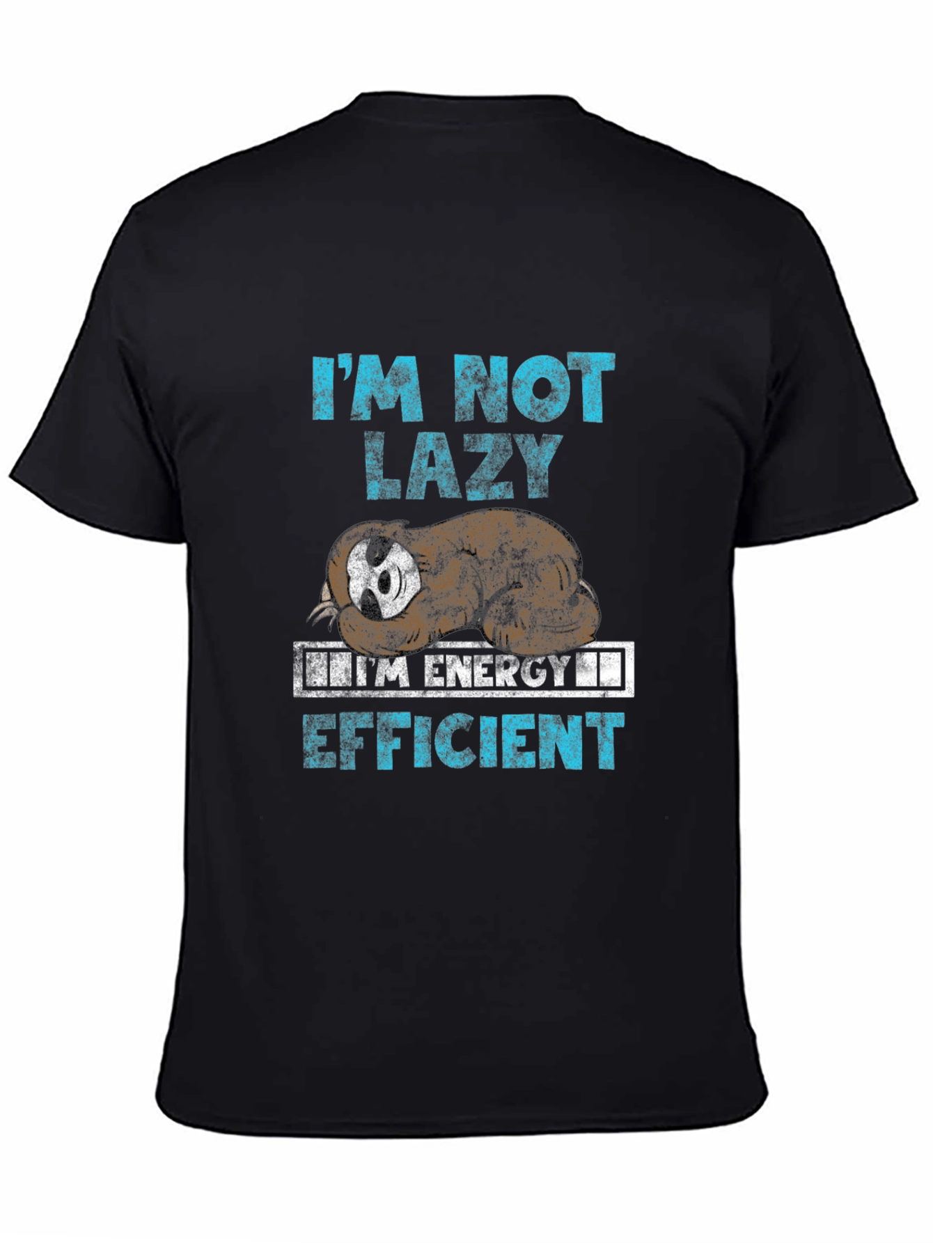 Im Not Lazy Energy Efficient Sloth Graphic Tee