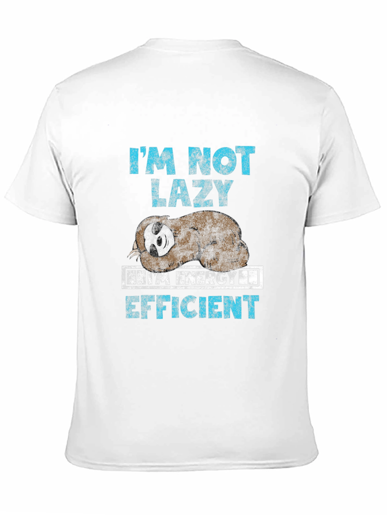 Im Not Lazy Energy Efficient Sloth Graphic Tee