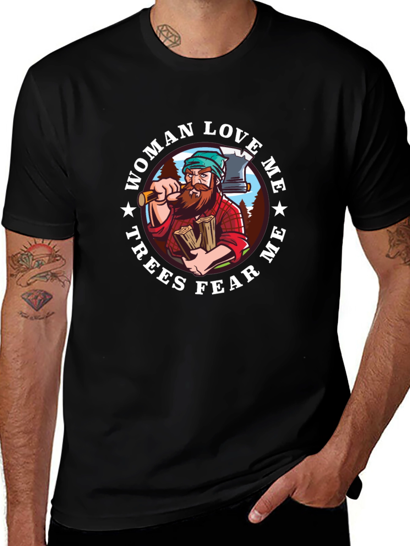 Lumberjack T-Shirt - Woman Love Me Trees Fear Me