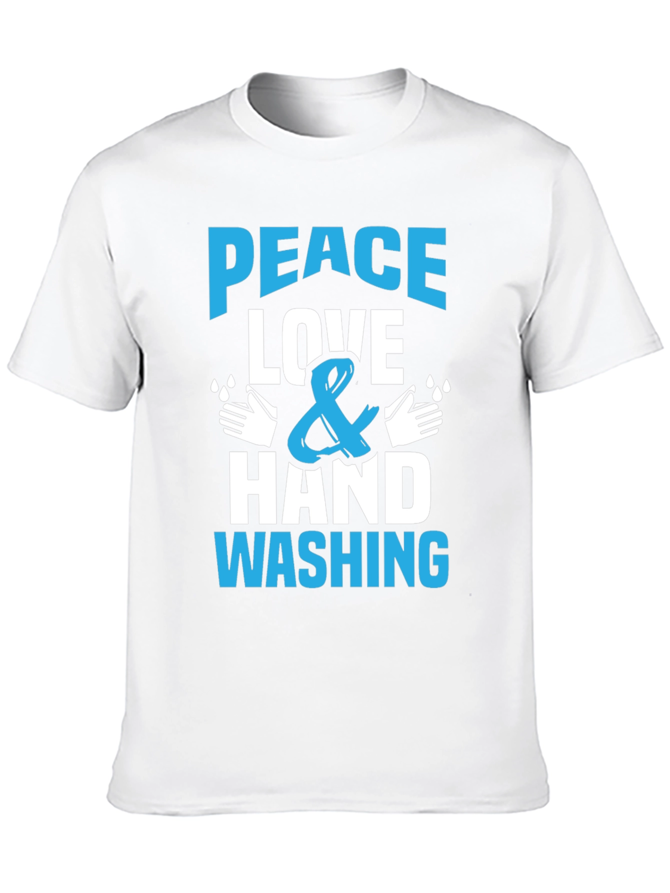 Peace Love Hand Washing T-Shirt