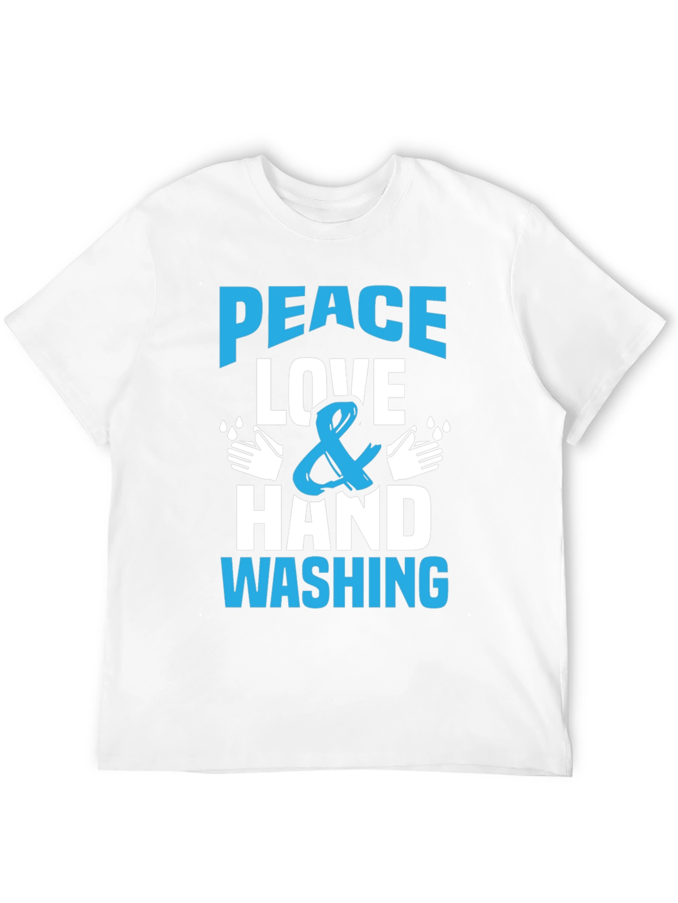 Peace Love Hand Washing T-Shirt