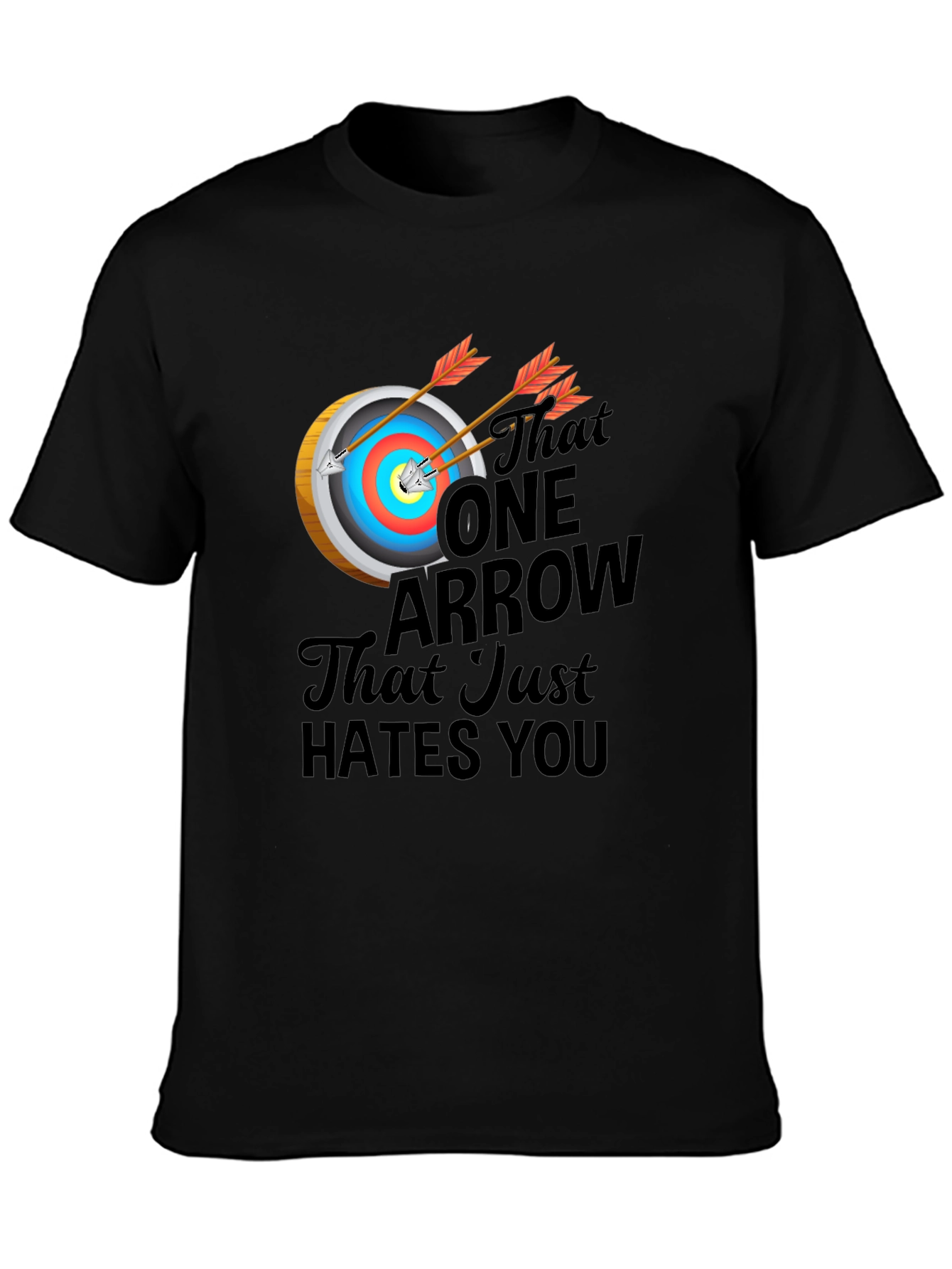 Archery Hates You T-Shirt