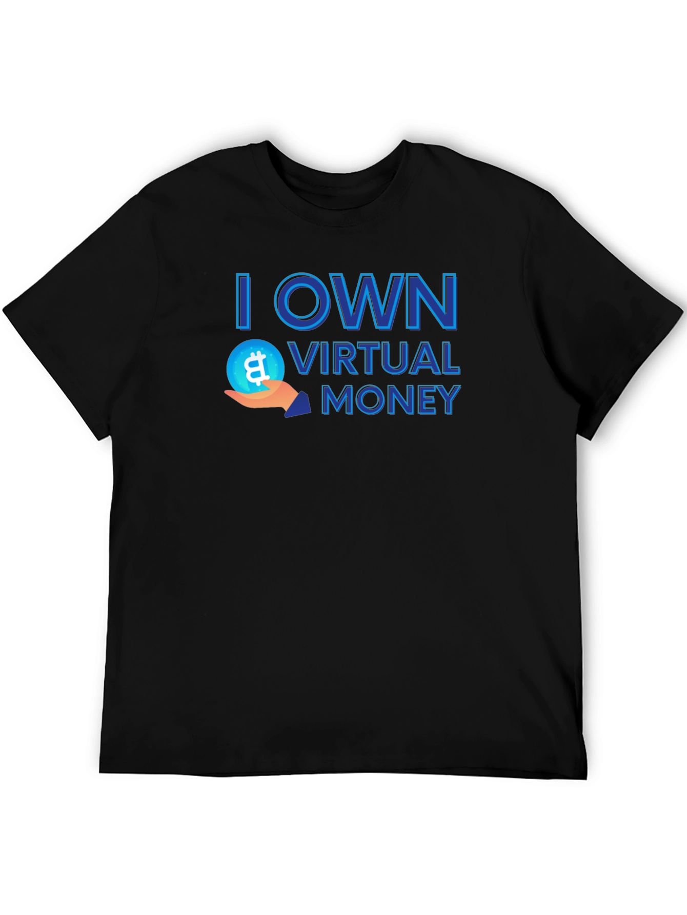 I Own Virtual Money Bitcoin T-Shirt