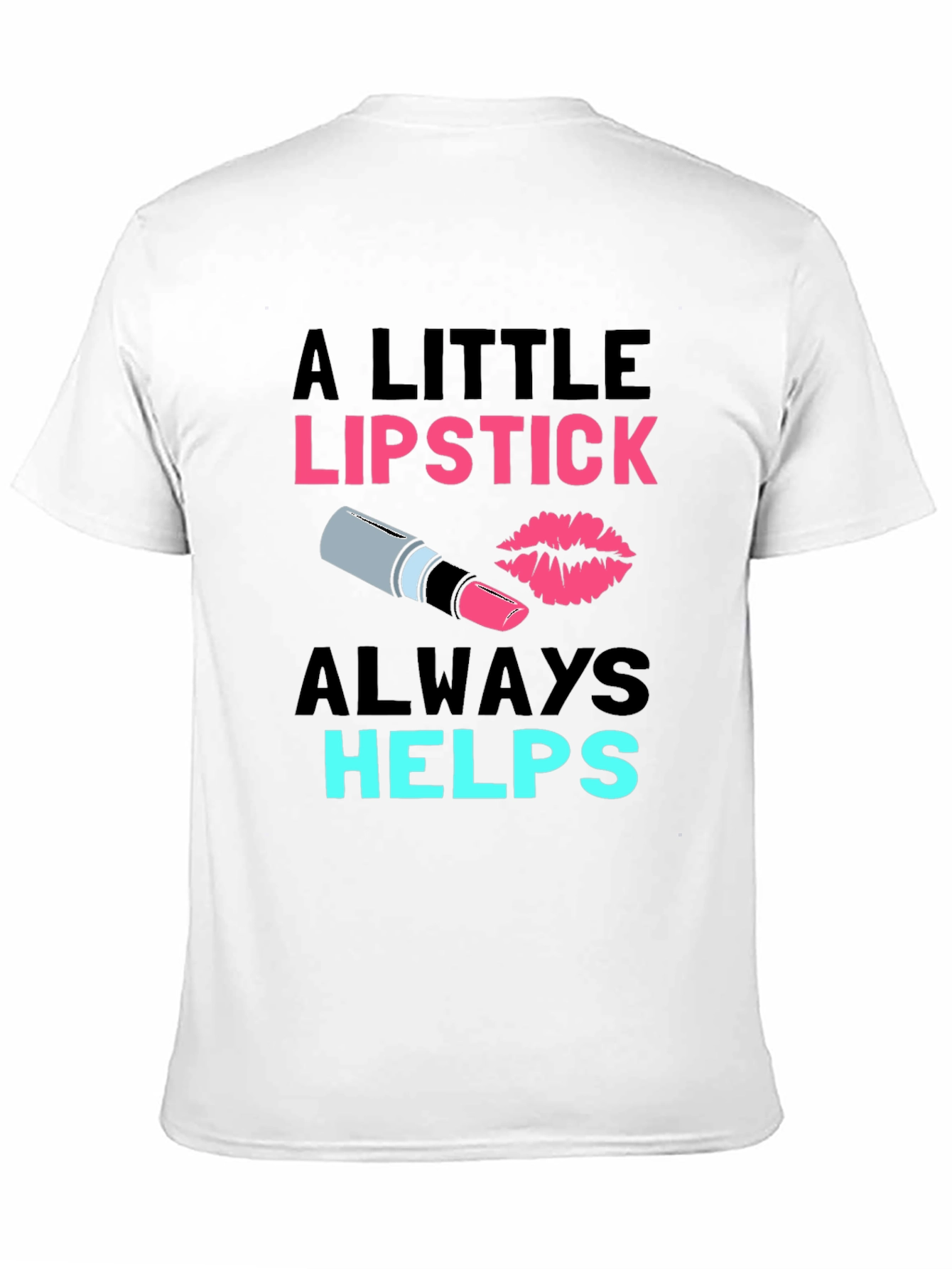Lipstick Helps Graphic Tee - Beauty Lover Shirt