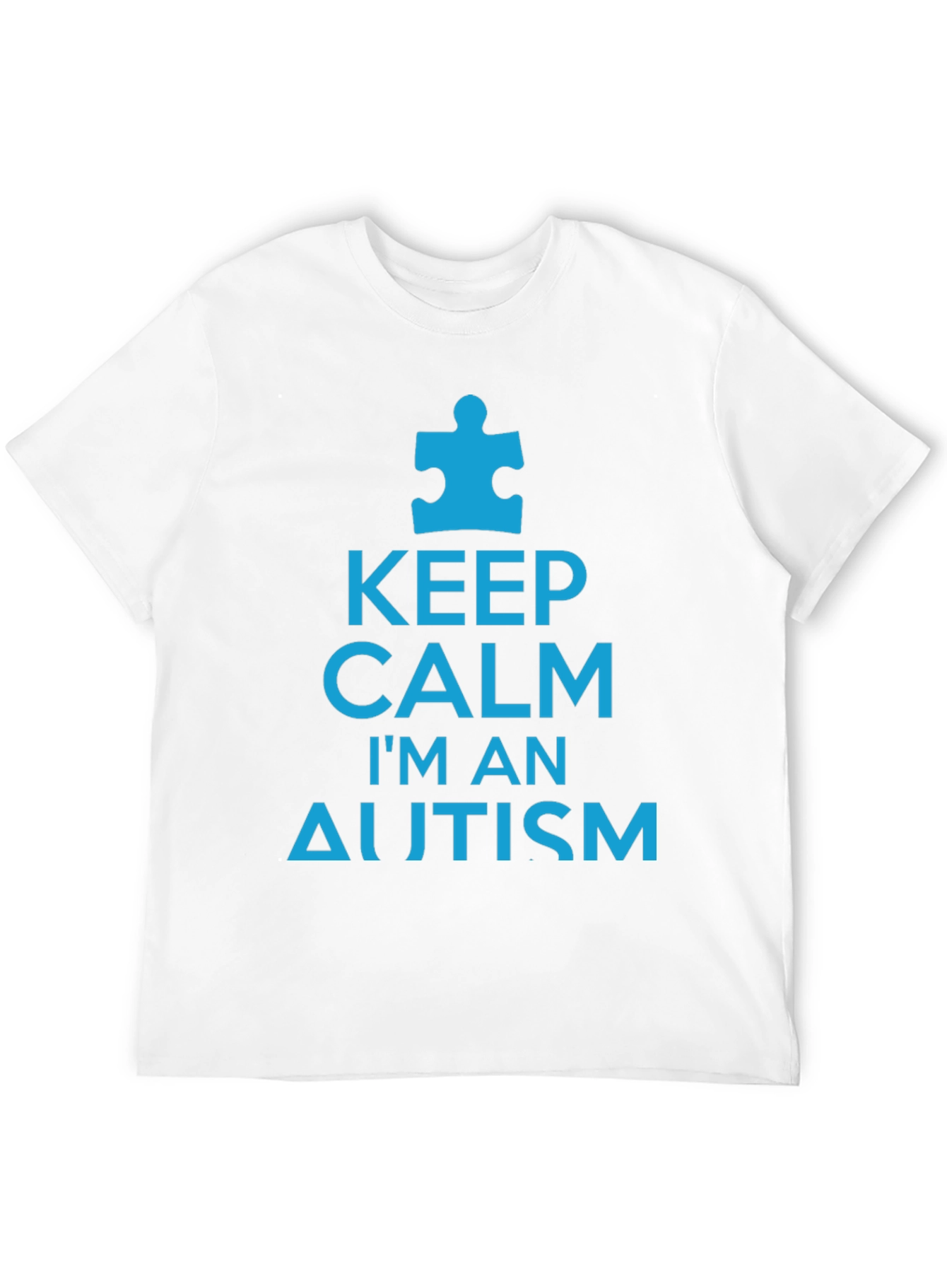 Keep Calm Im an Autism T-Shirt