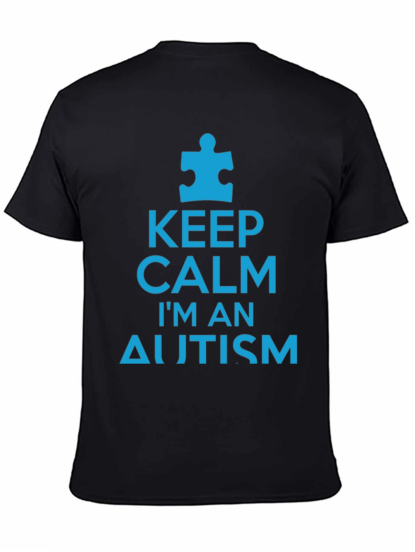 Keep Calm Im an Autism T-Shirt