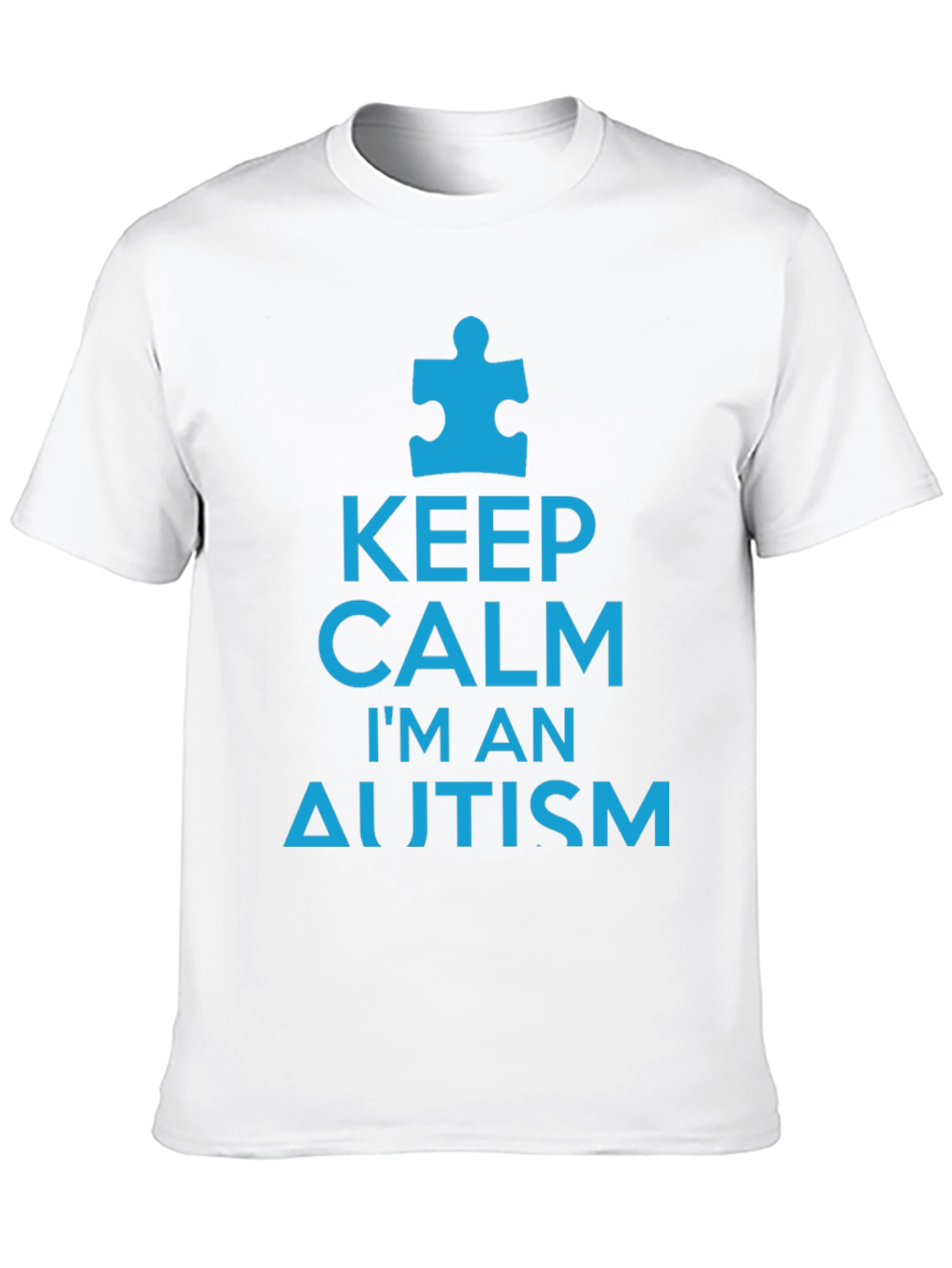 Keep Calm Im an Autism T-Shirt