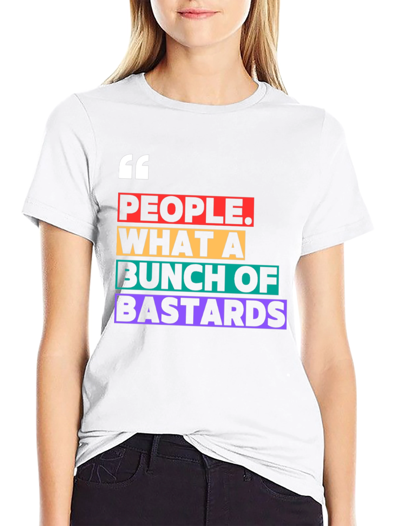 People What A Bunch of Bastards T-Shirt