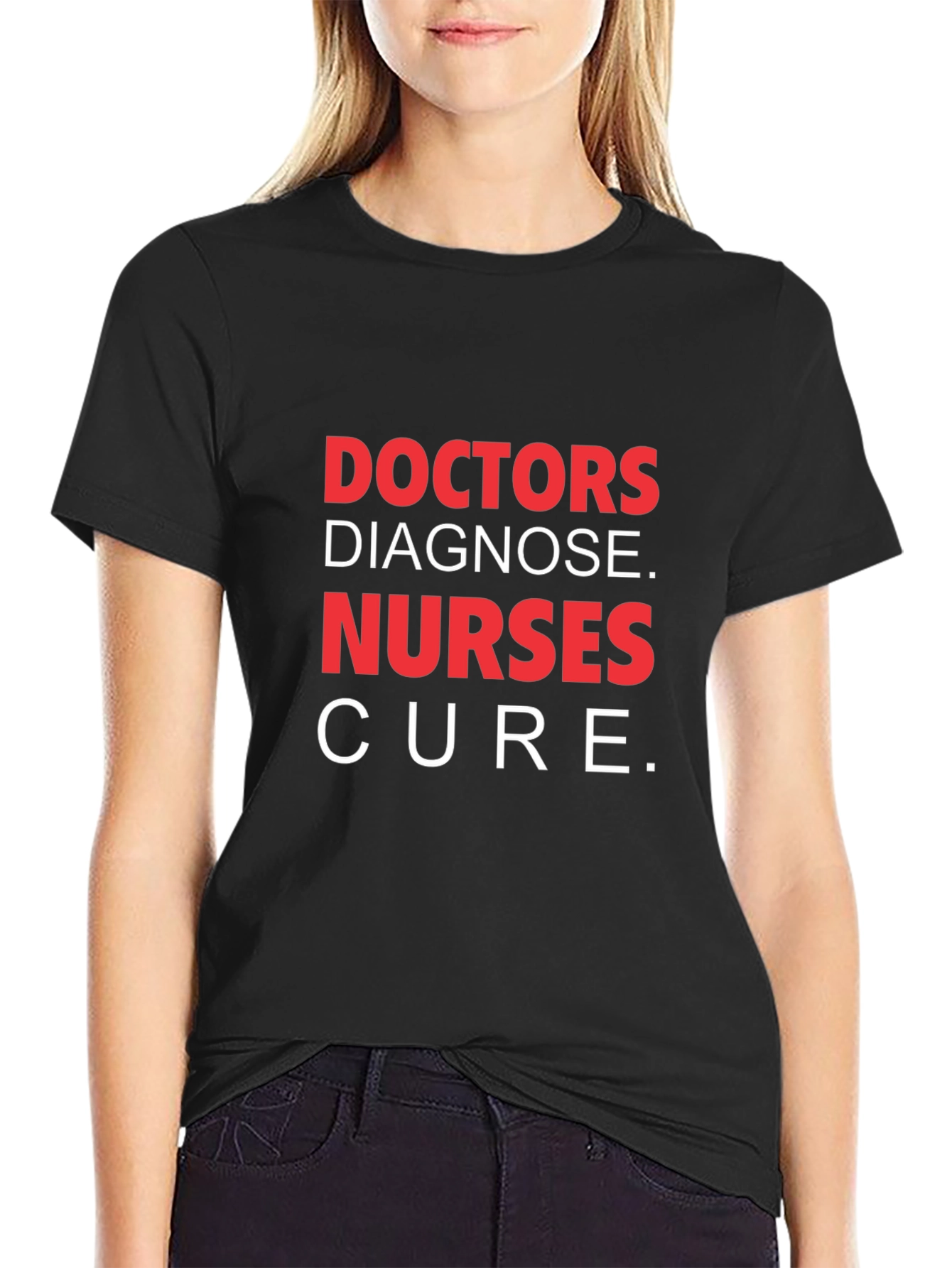 Doctors Diagnose Nurses Cure T-Shirt