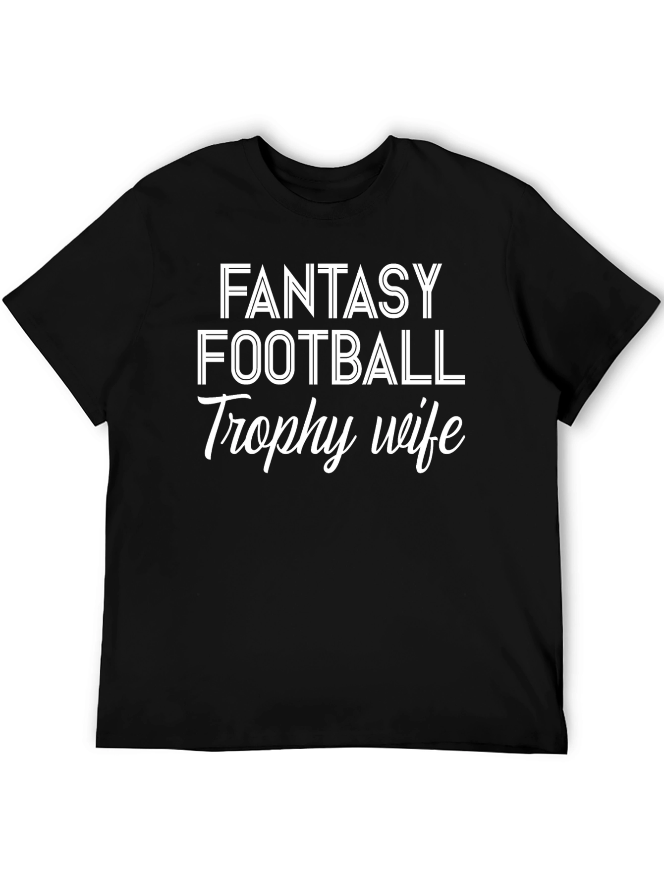 Fantasy Football Trophy Wife Graphic Tee