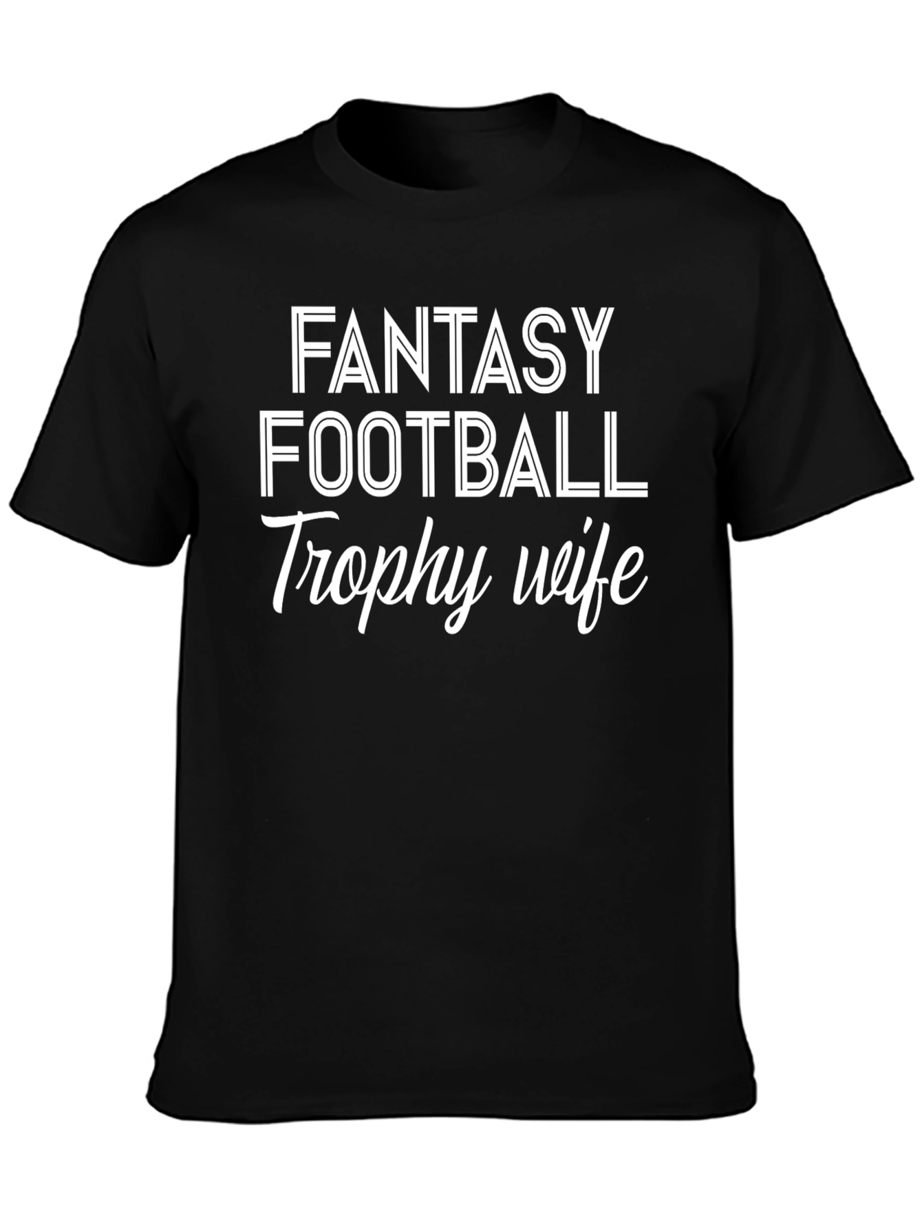 Fantasy Football Trophy Wife Graphic Tee