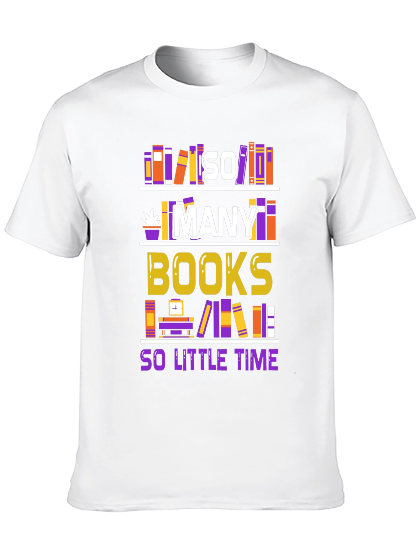 So Many Books So Little Time T-Shirt