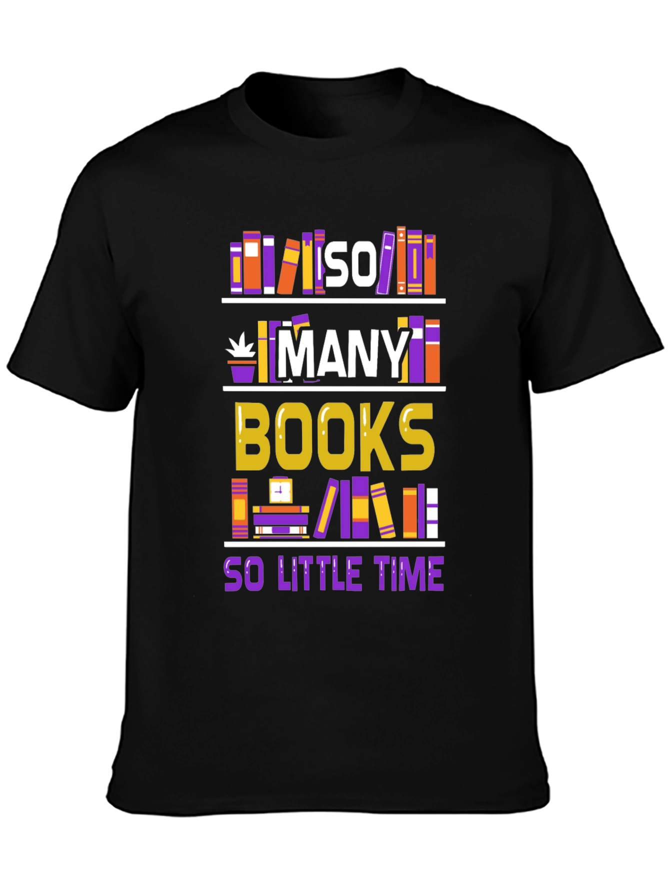 So Many Books So Little Time T-Shirt