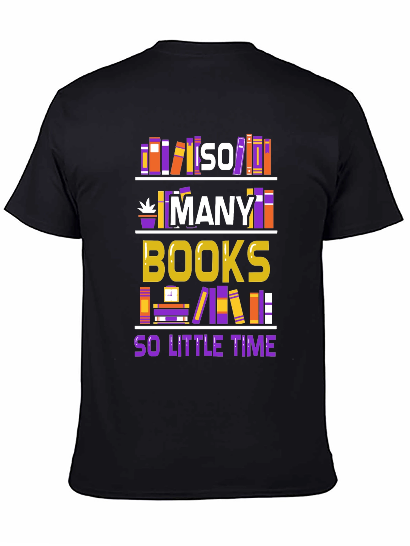 So Many Books So Little Time T-Shirt