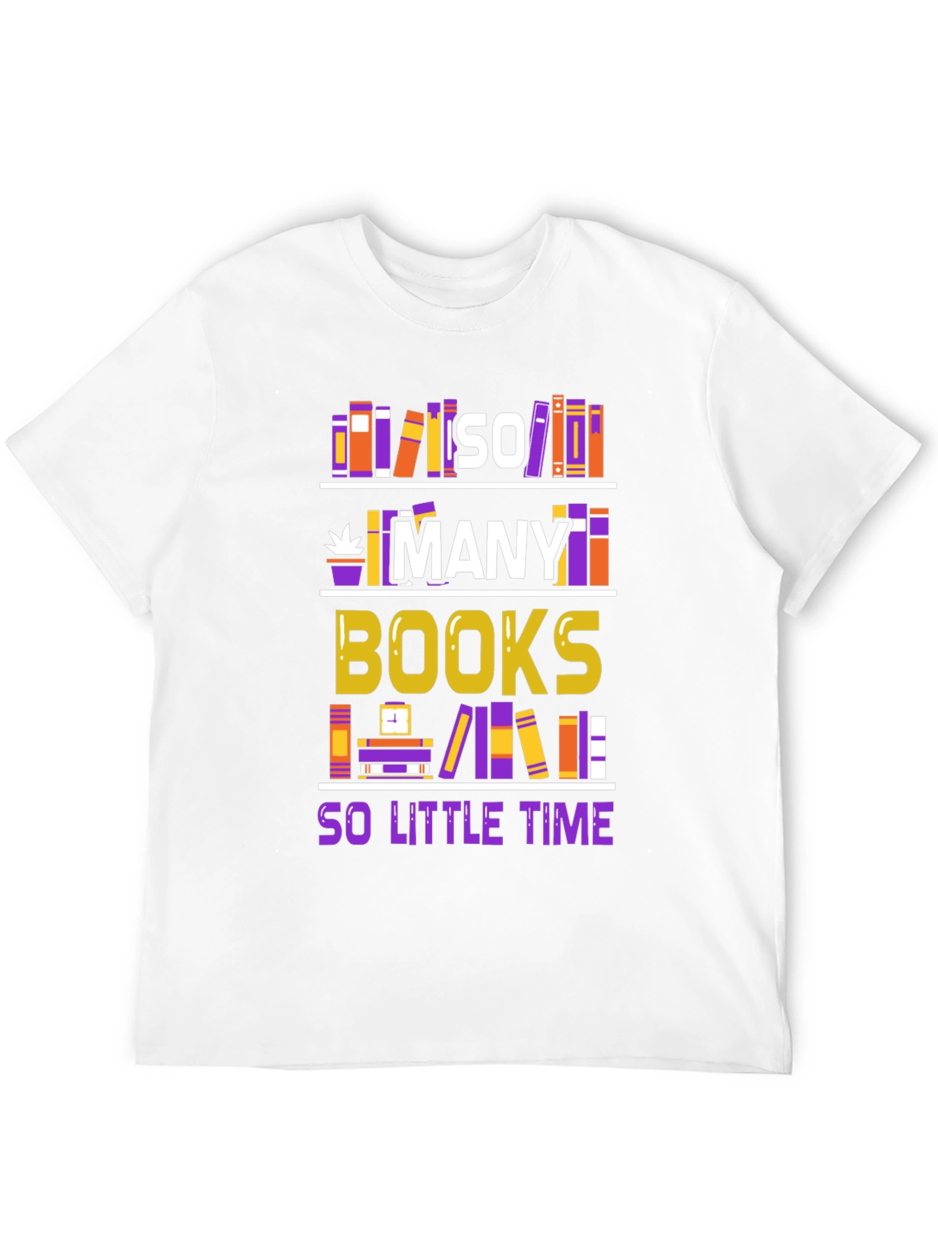 So Many Books So Little Time T-Shirt