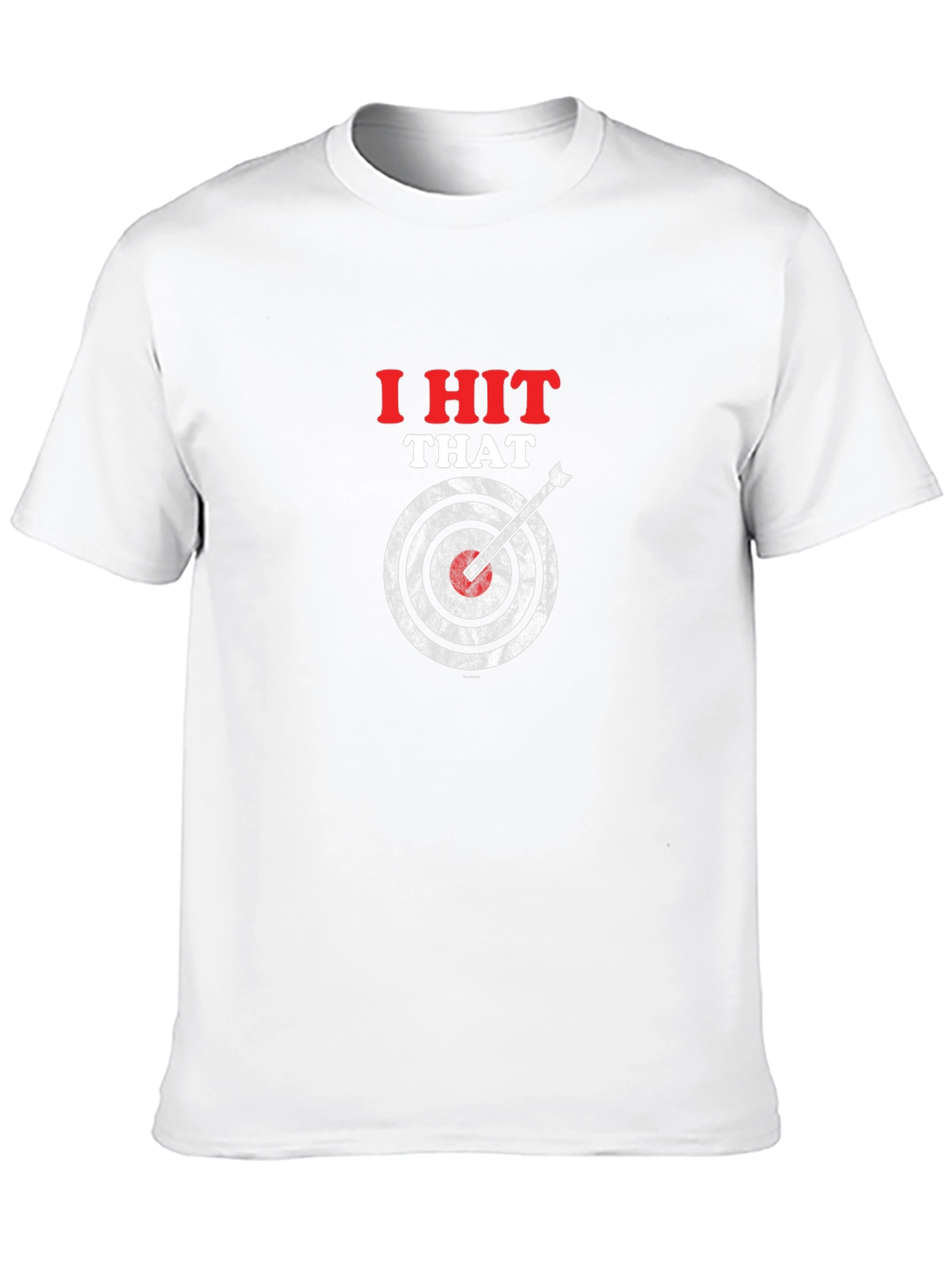 I Hit That T-Shirt - Funny Target Graphic Tee