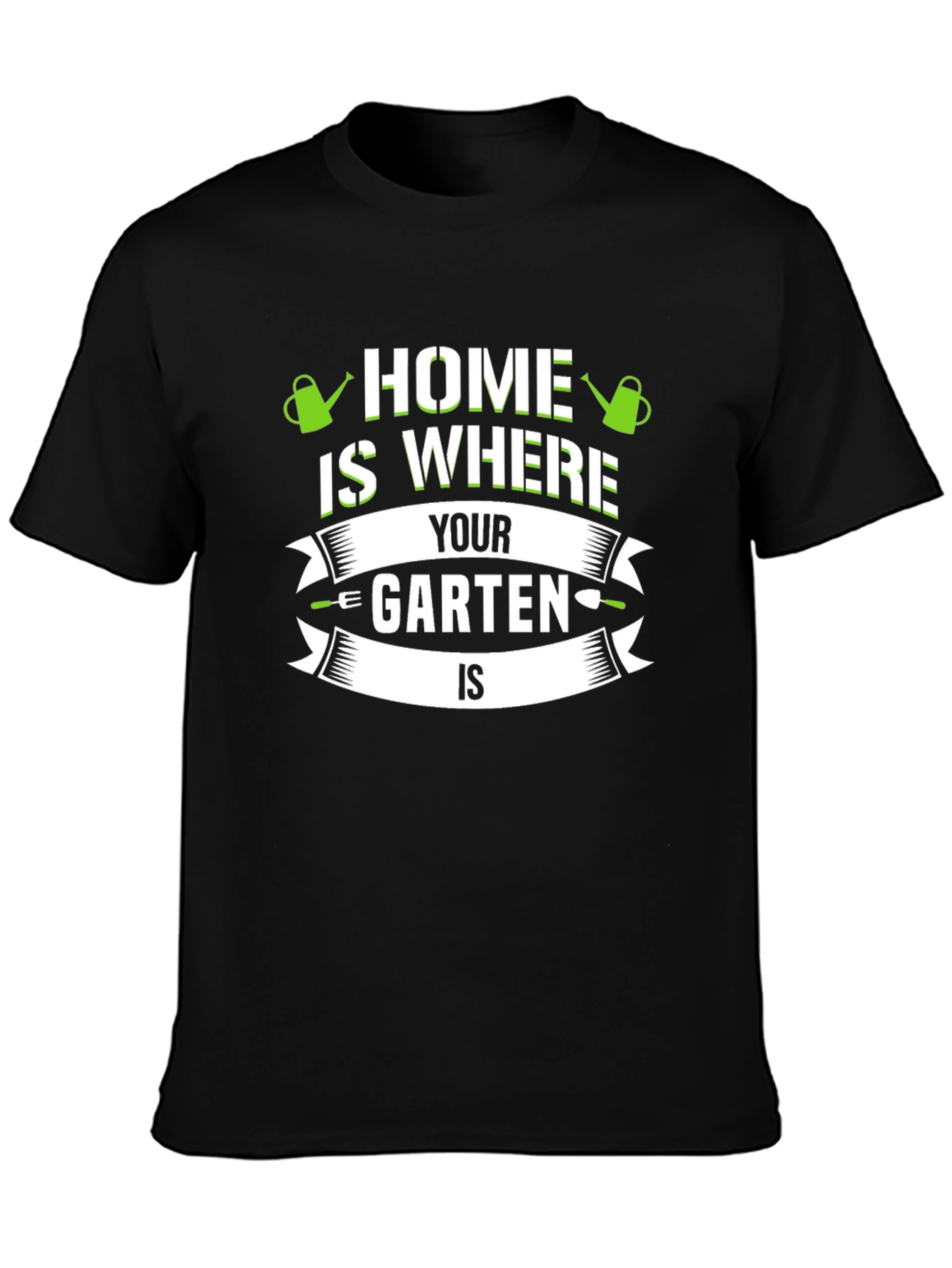 Home is Where Your Garten Is Black T-Shirt