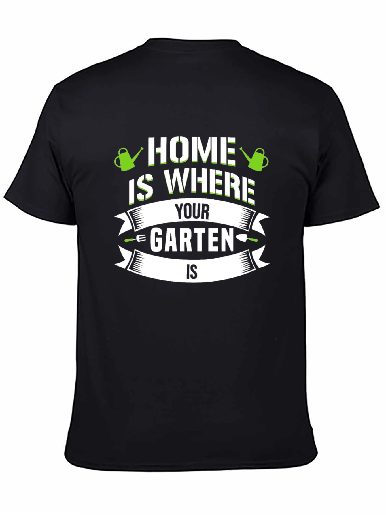 Home is Where Your Garten Is Black T-Shirt