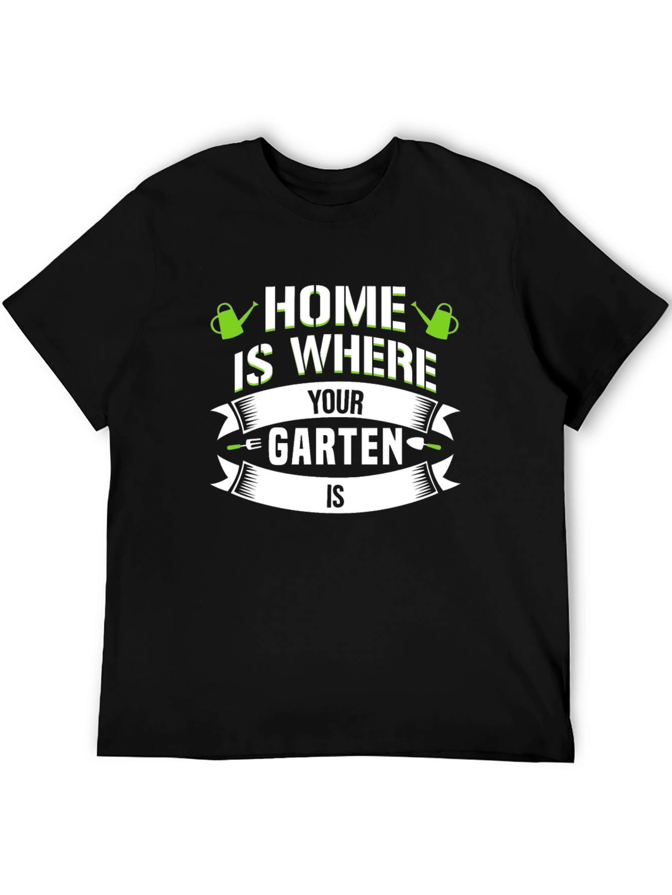 Home is Where Your Garten Is Black T-Shirt