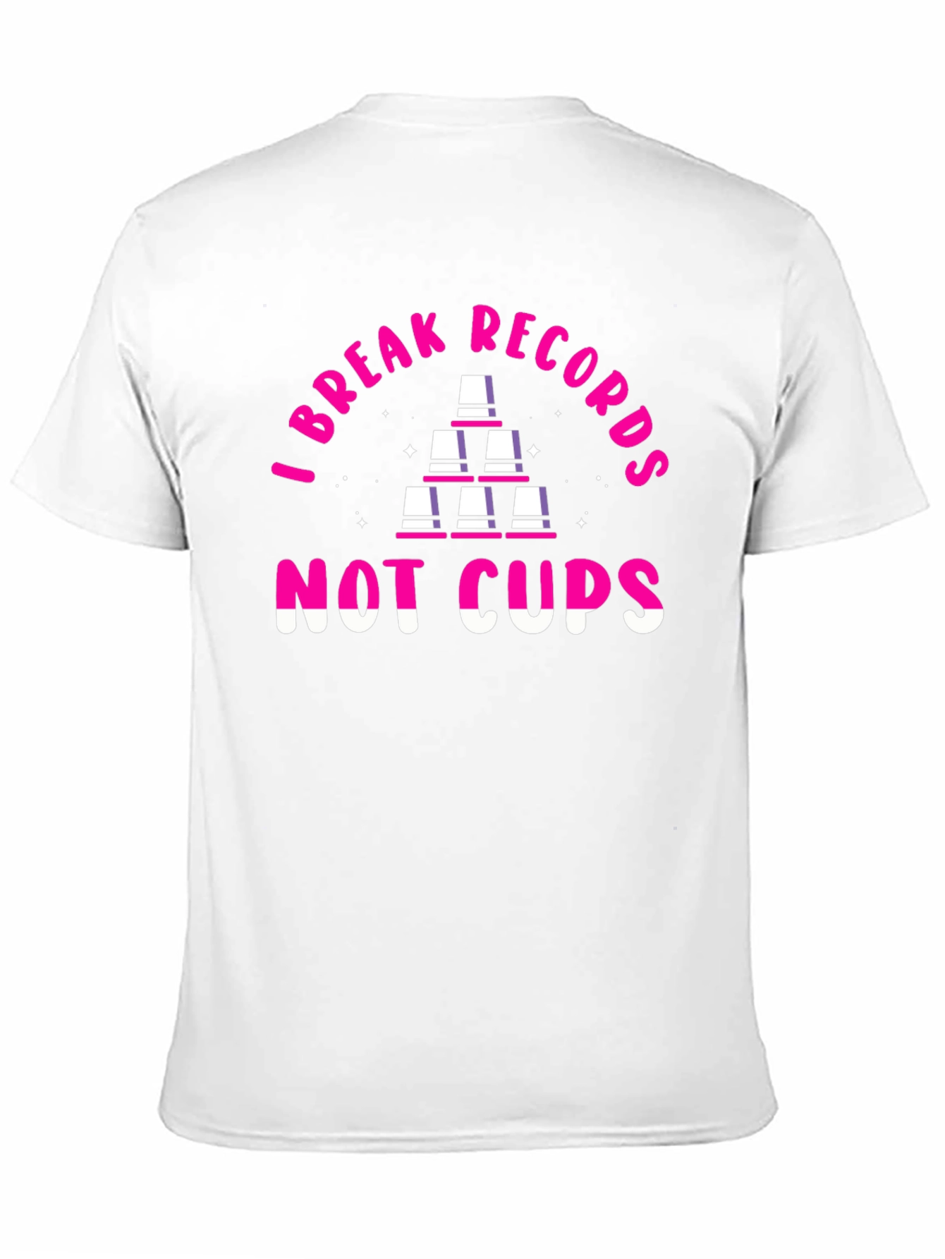 I Break Records Not Cups T-Shirt