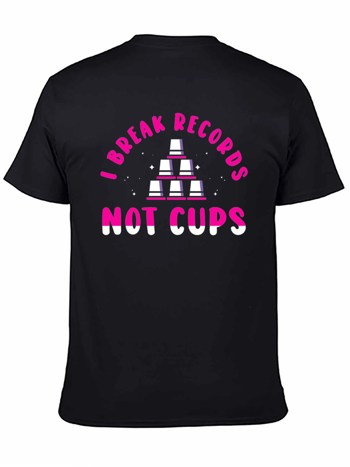 I Break Records Not Cups T-Shirt