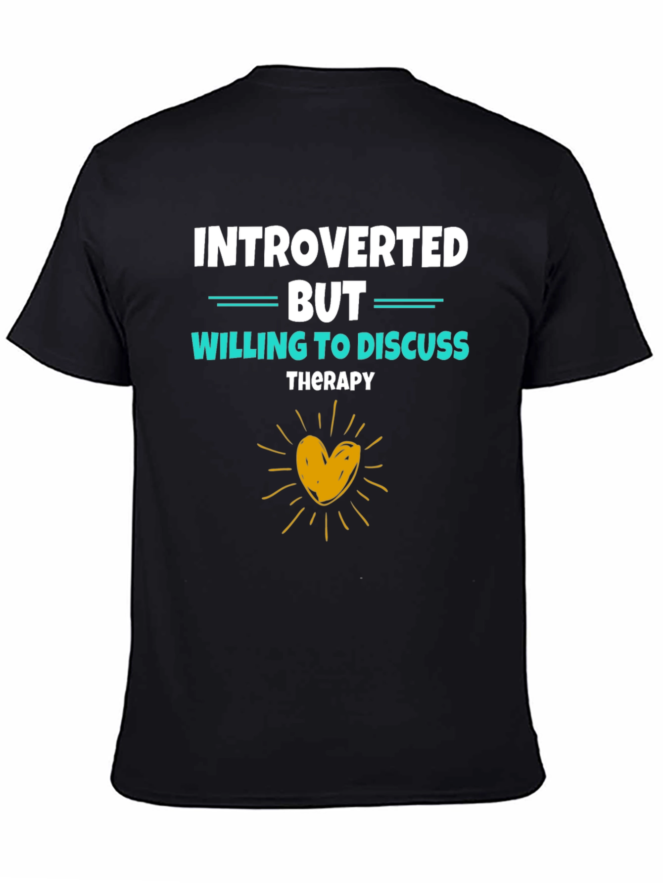 Introverted But Willing to Discuss Therapy Black T-Shirt