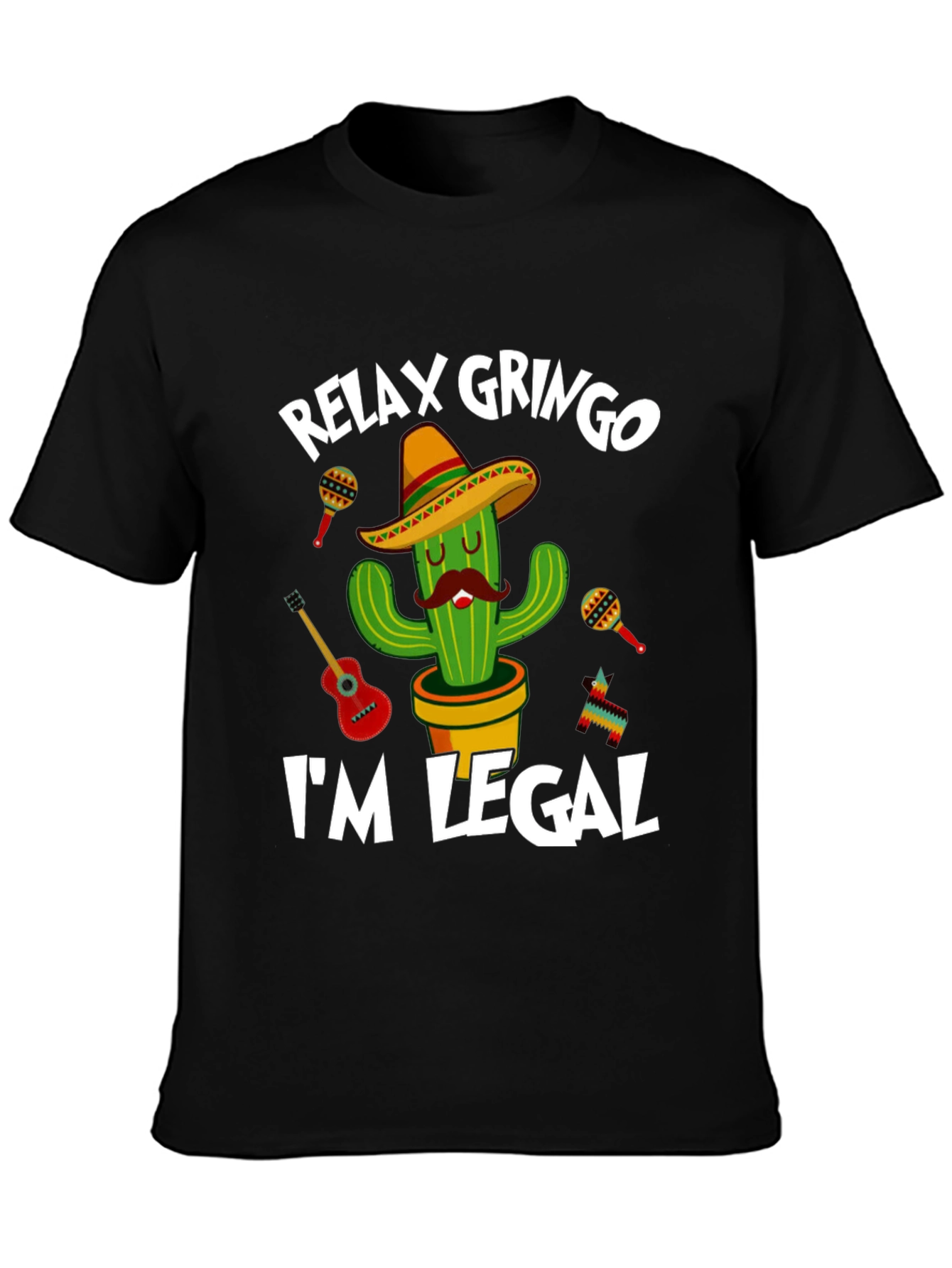 Relax Gringo Im Legal Cactus T-Shirt