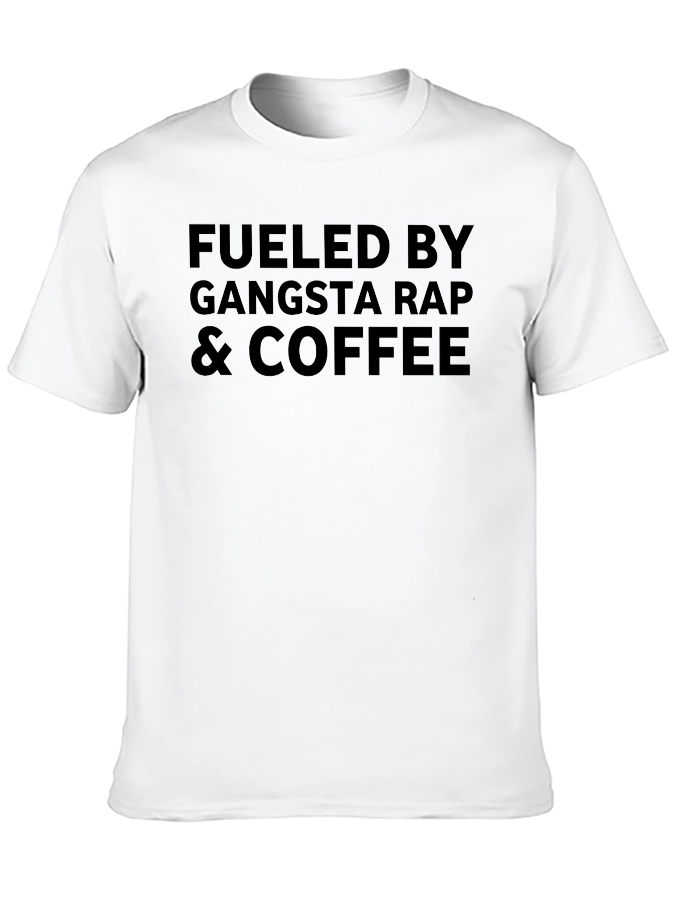 Fueled by Gangsta Rap & Coffee - Black T-Shirt