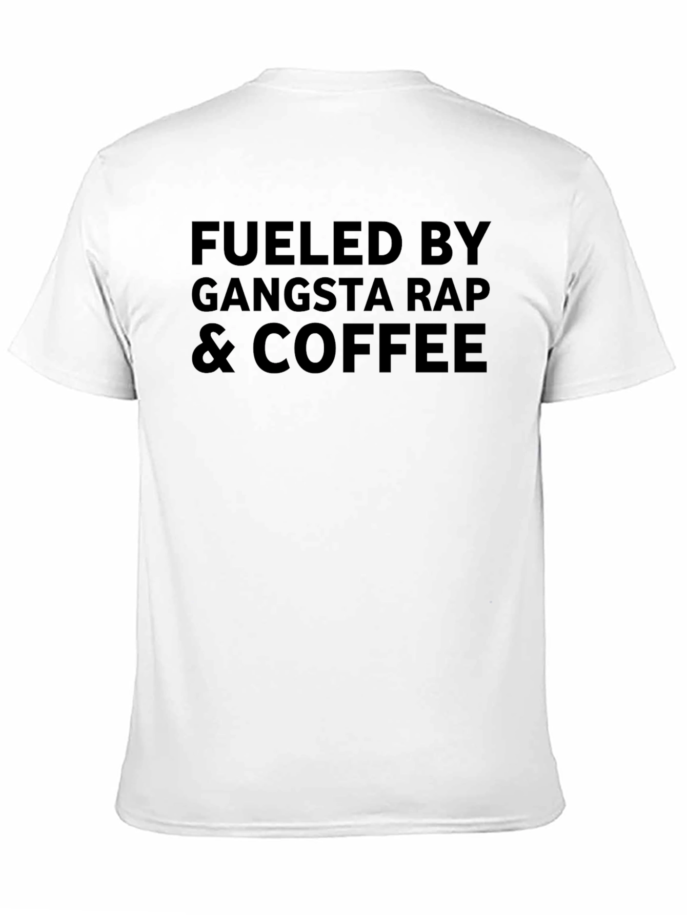 Fueled by Gangsta Rap & Coffee - Black T-Shirt