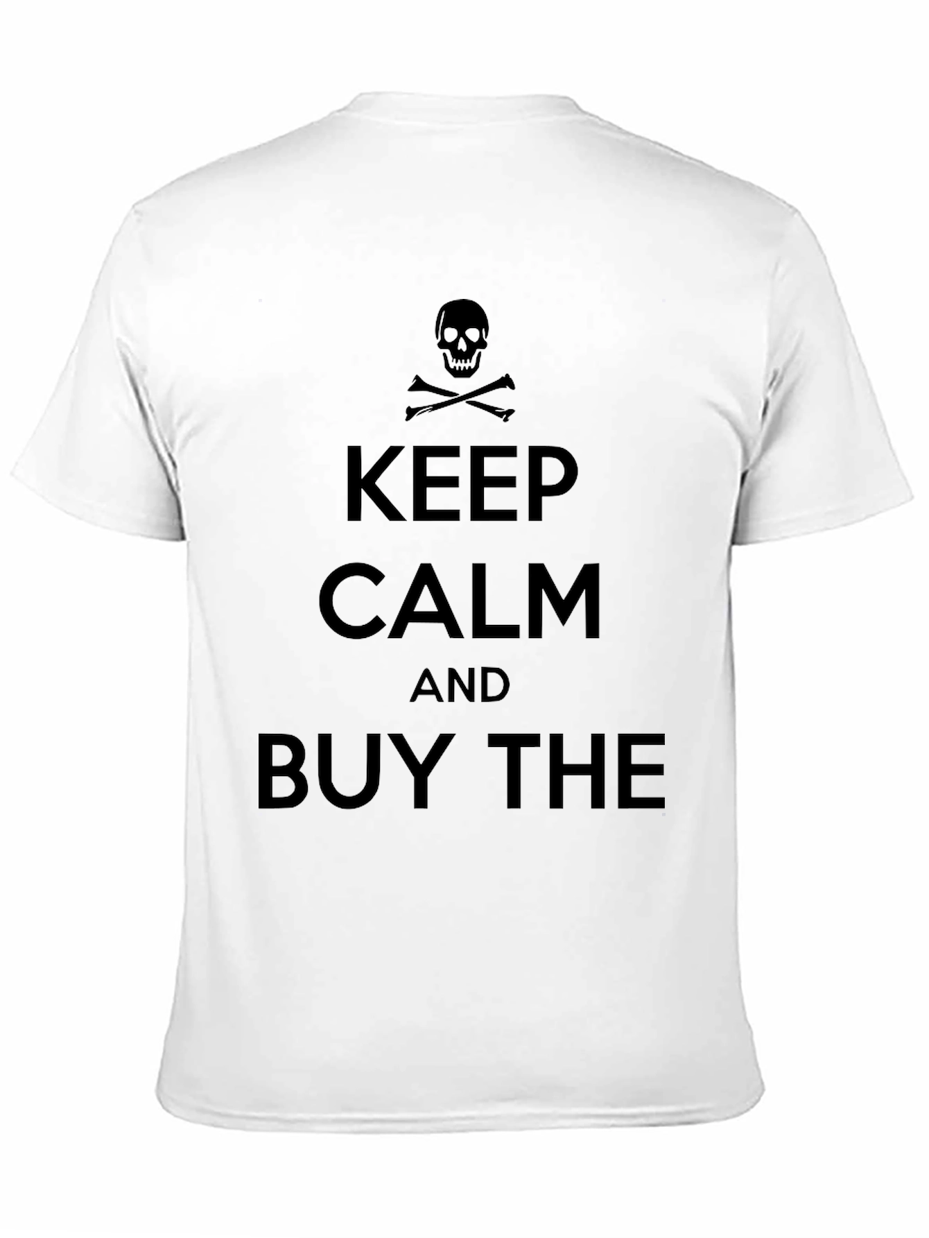 Keep Calm and Buy the T-Shirt