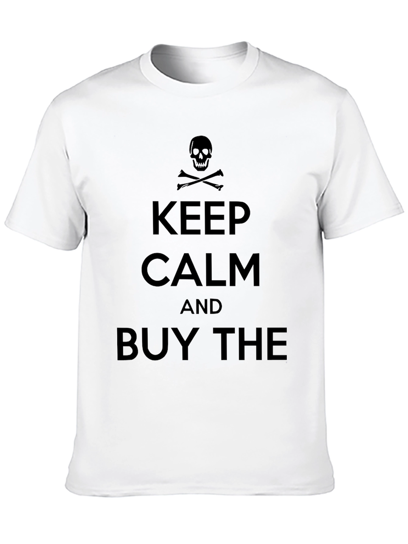 Keep Calm and Buy the T-Shirt