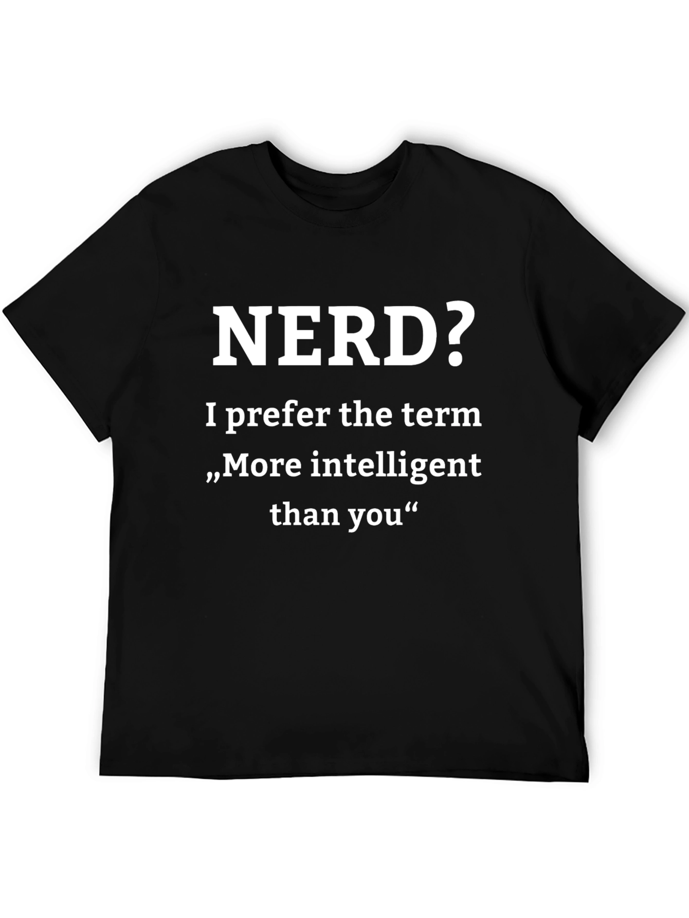 Nerd? Intelligent Funny Black T-Shirt
