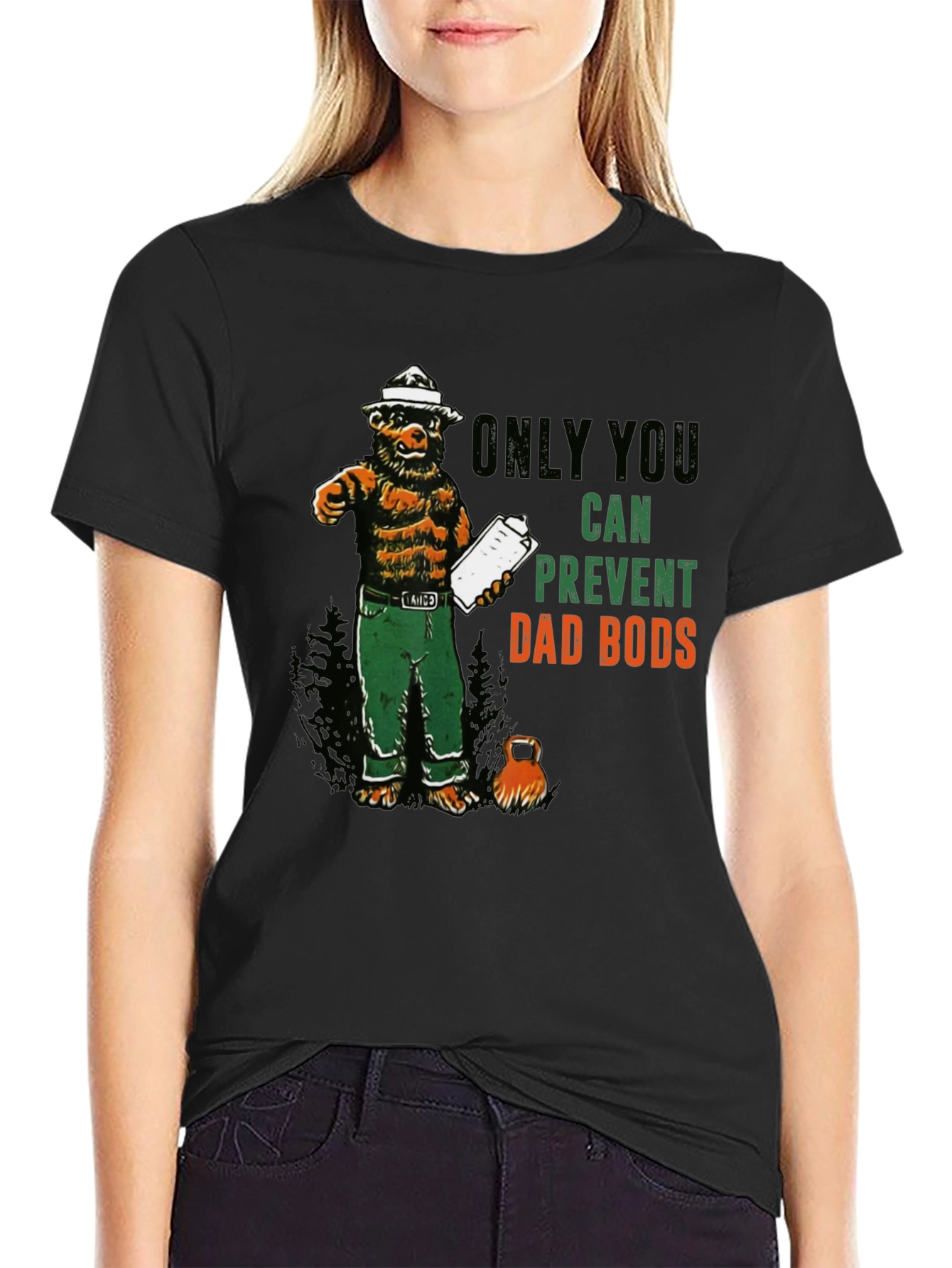 Only You Can Prevent Dad Bods T-Shirt
