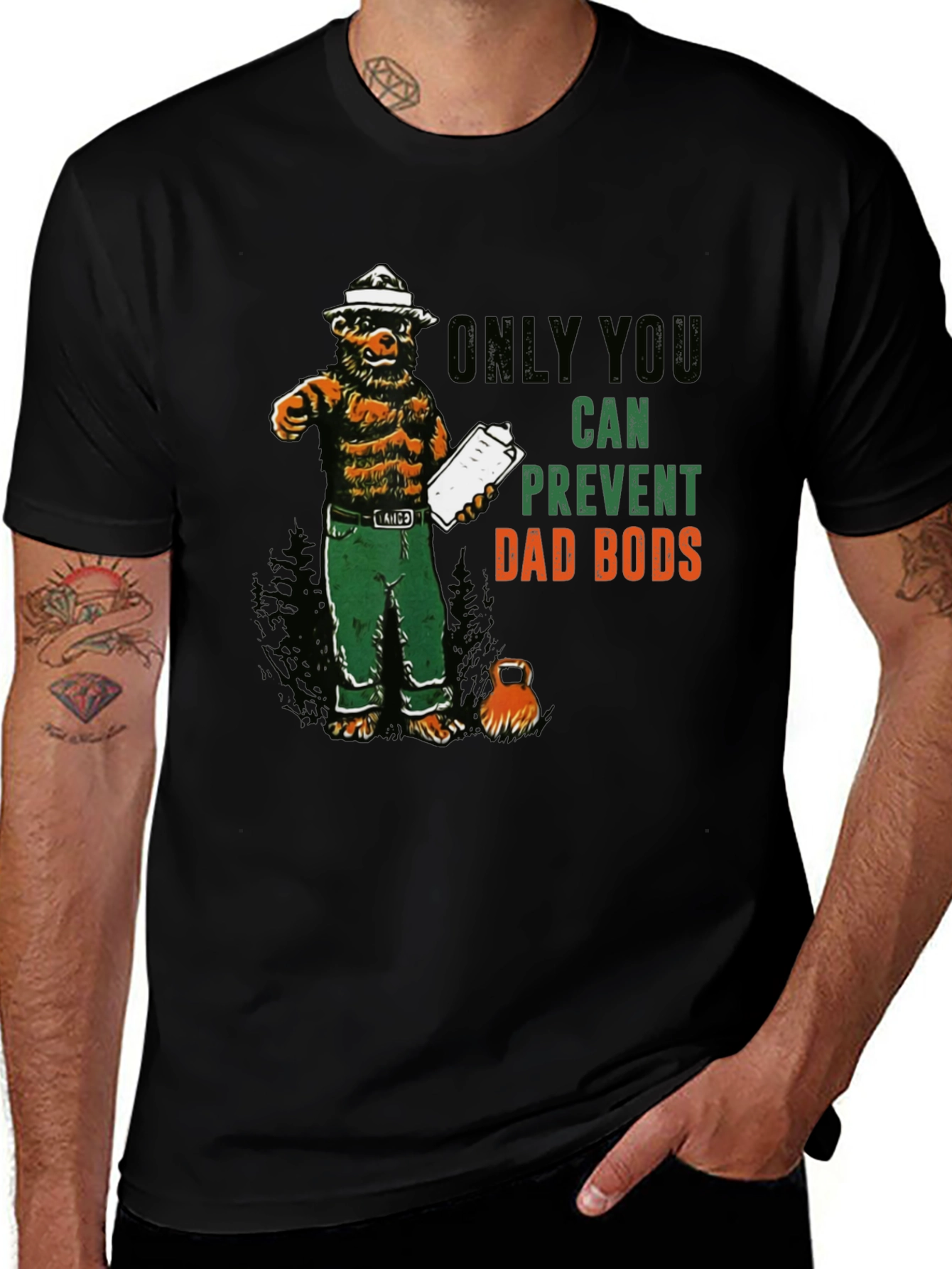 Only You Can Prevent Dad Bods T-Shirt