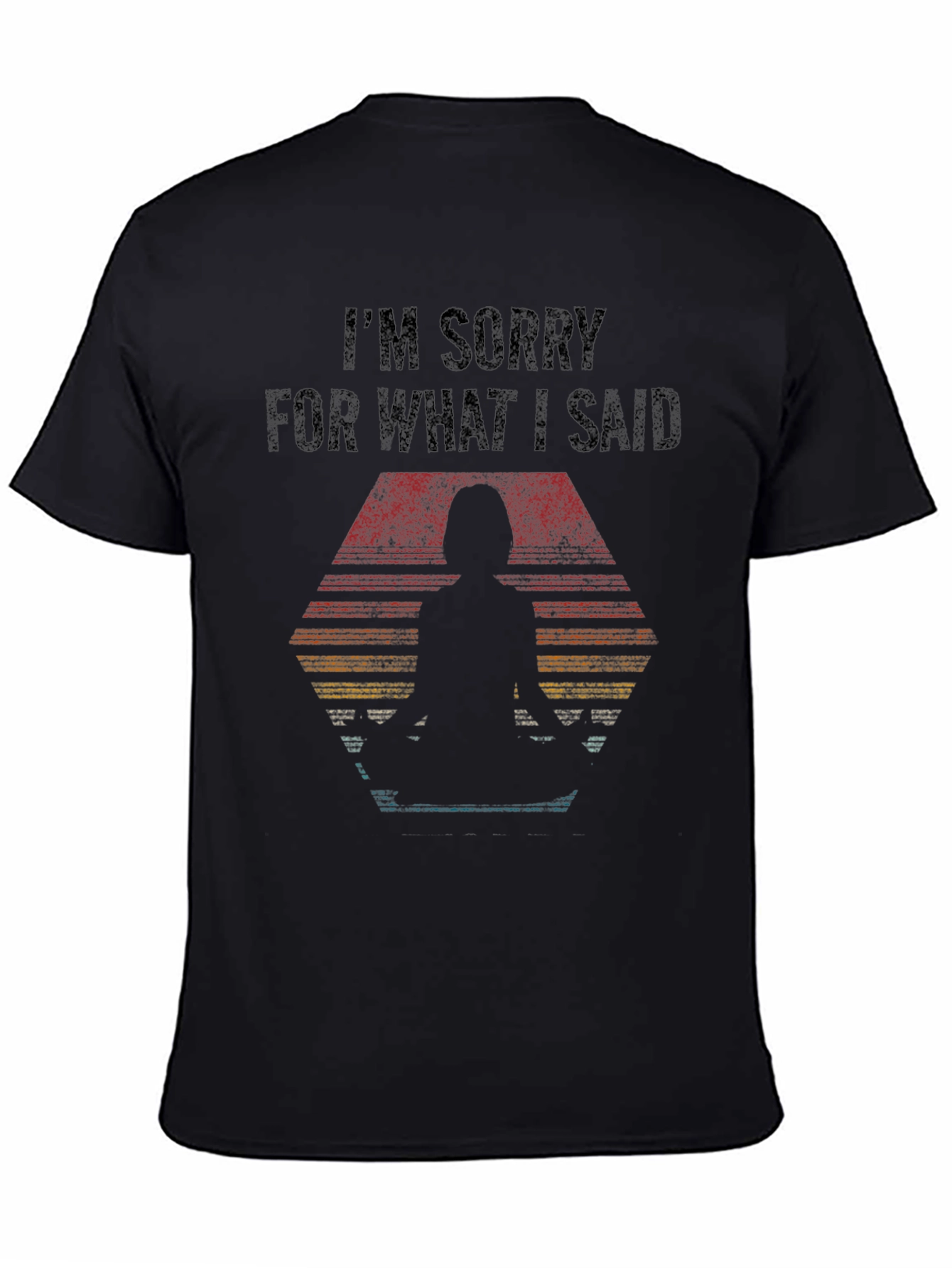 Funny Im Sorry Graphic T-Shirt