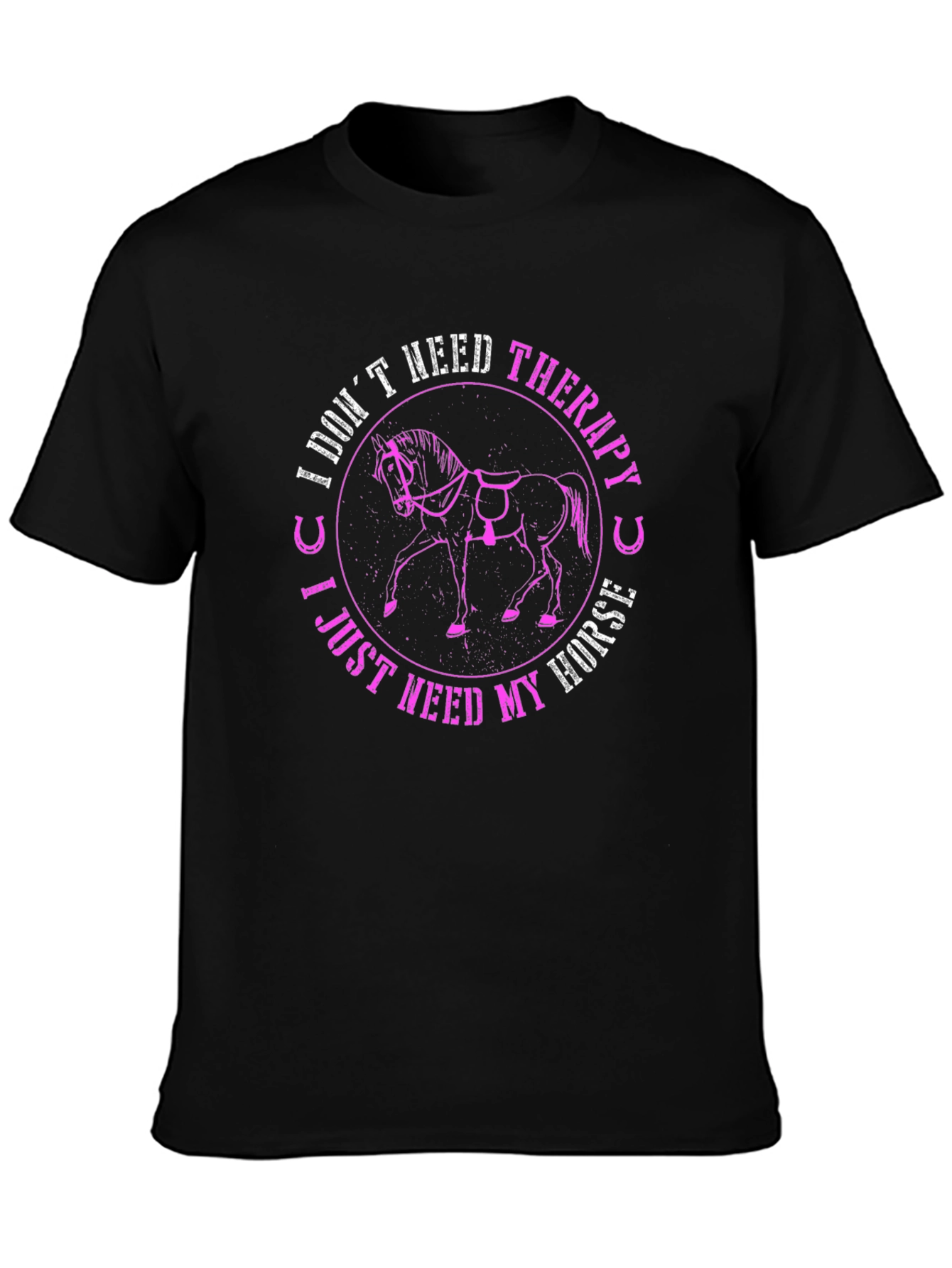 I Dont Need Therapy Horse T-Shirt