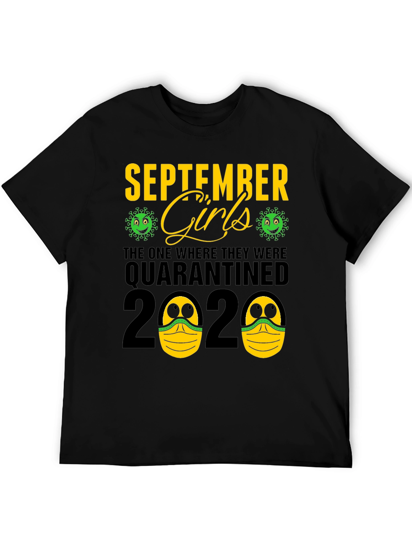 September Girls Quarantined 2020 Black T-Shirt