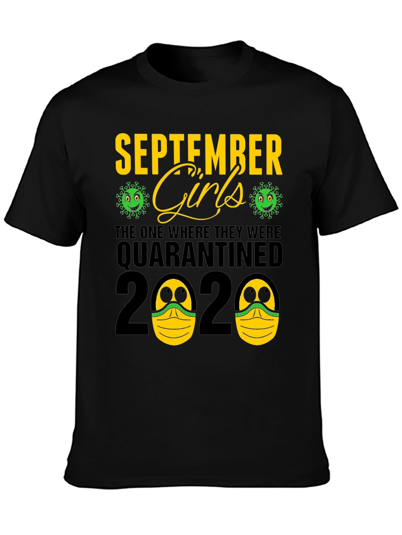 September Girls Quarantined 2020 Black T-Shirt